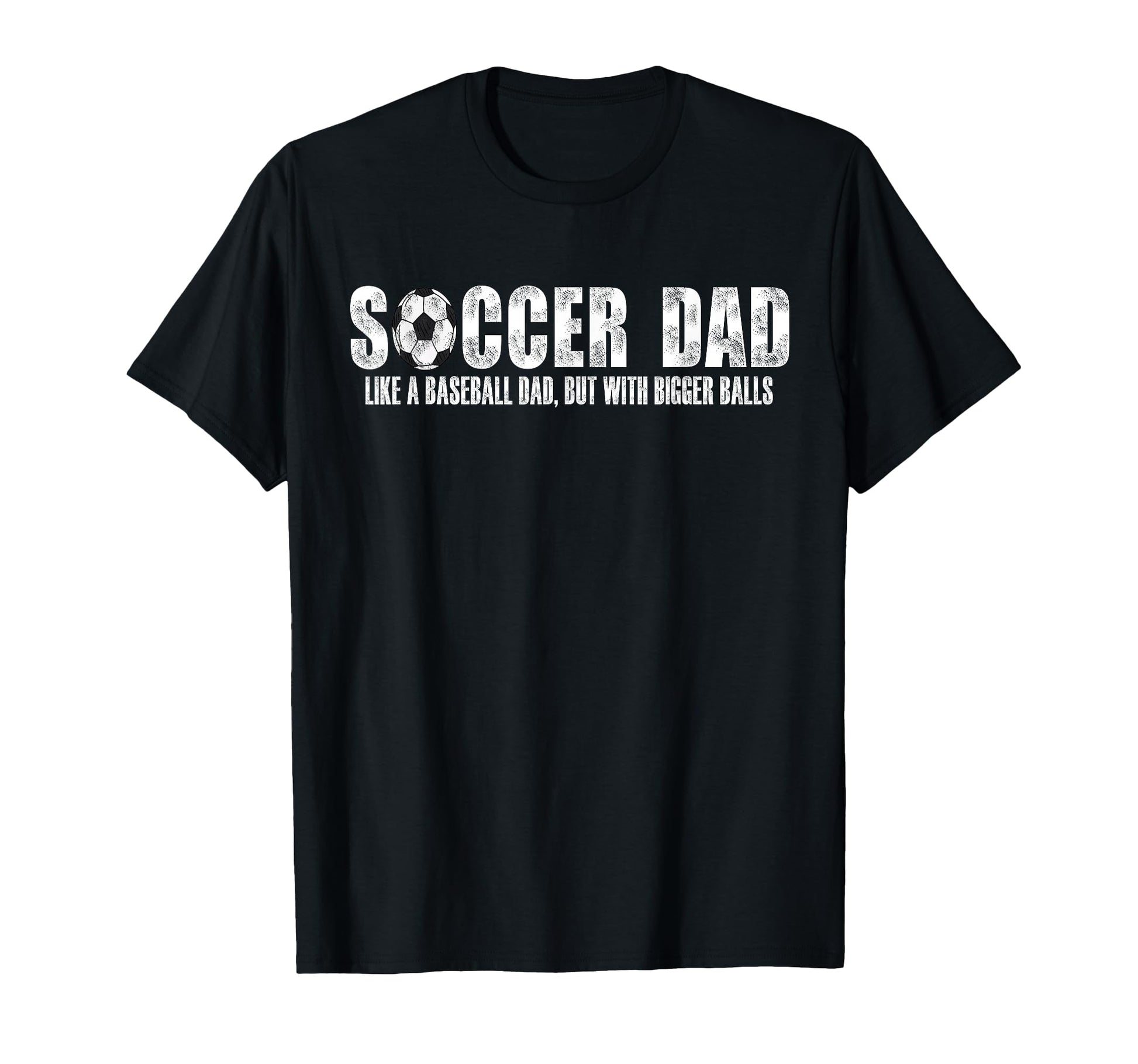 Soccer Dad Like Baseball Dad But Bigger T-Shirt - Minimalist Print Unisex - T-Shirt, Sweatshirt, Hoodie