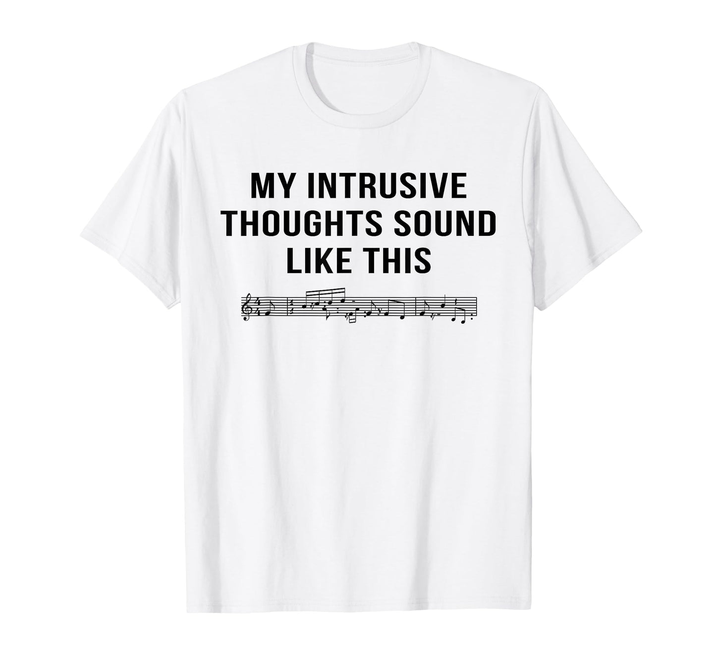 My Intrusive Thoughts Sound Like This Funny T-Shirt - Graphic Print Unisex - T-Shirt, Sweatshirt, Hoodie