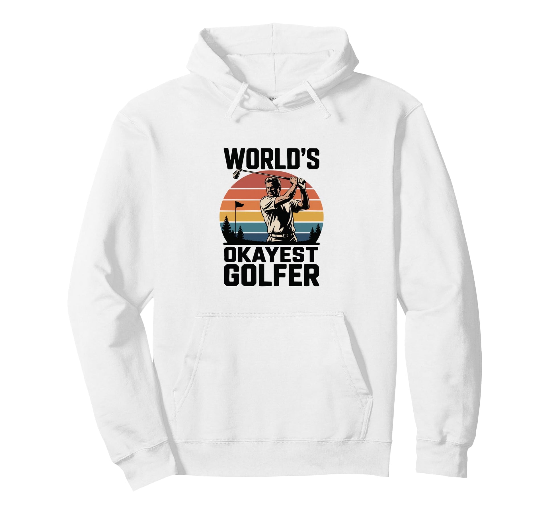 Golfer Swing Worlds Okayest Golfer Hoodie - Casual Everyday Wear Men Women - T-Shirt, Sweatshirt, Hoodie