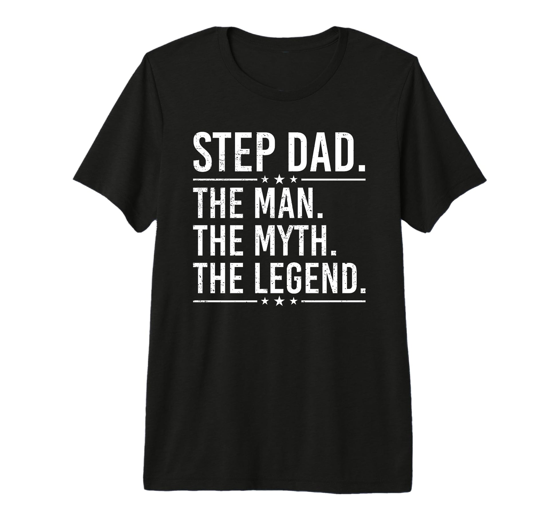 Step Dad Myth Legend Funny Fathers T-Shirt - Novelty Apparel for Adults - T-Shirt, Sweatshirt, Hoodie