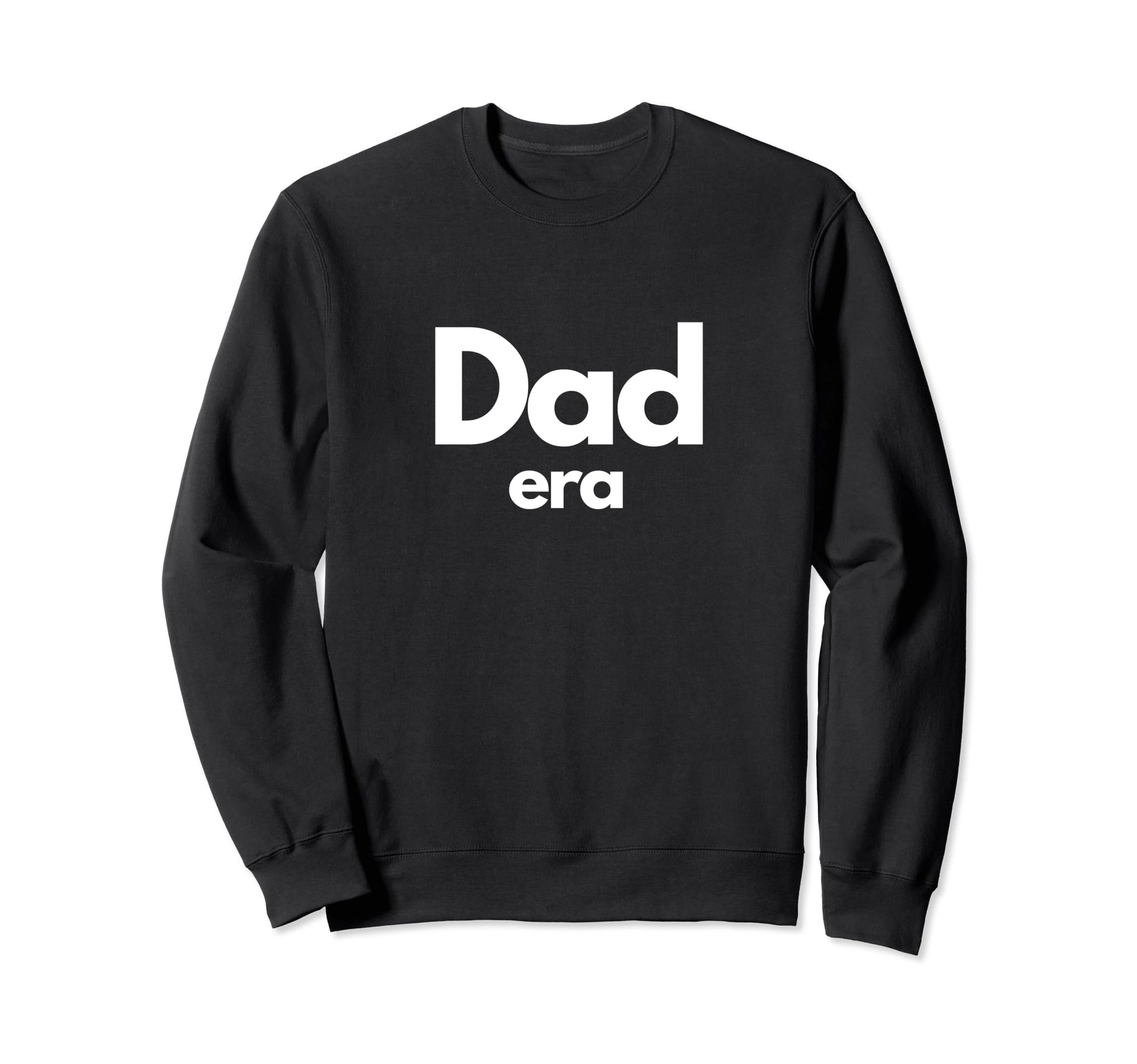 Dad Era Sweatshirt - Minimalist Print Unisex - T-Shirt, Sweatshirt, Hoodie