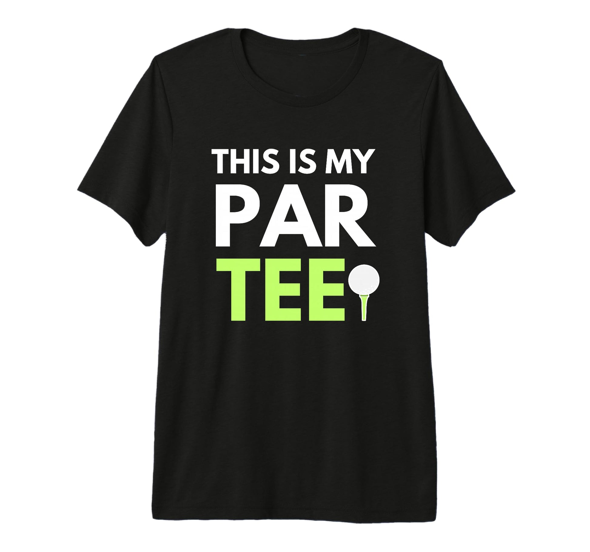 Funny This Is My Par Pun Dads Golf T-Shirt - Casual Everyday Wear Unisex - T-Shirt, Sweatshirt, Hoodie