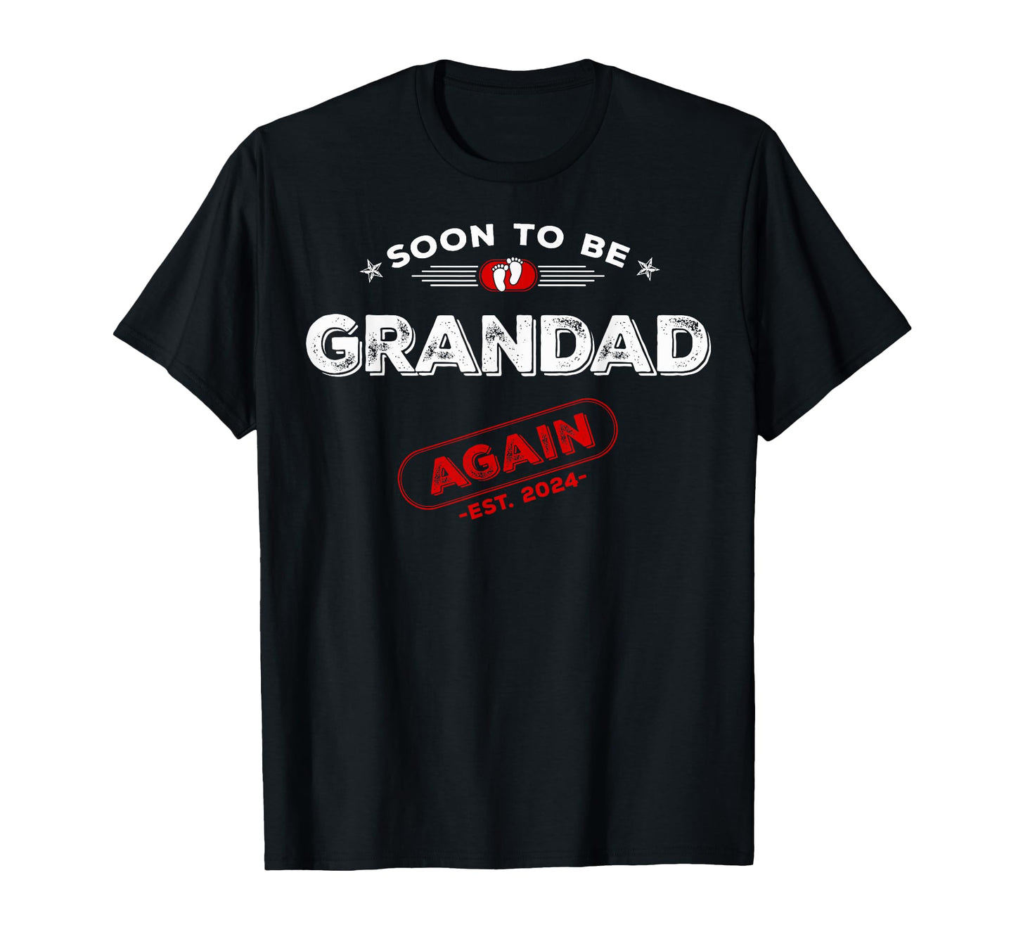 Soon To Be Grandad Again Est 2024 T-Shirt - Aesthetic Graphic Unisex - T-Shirt, Sweatshirt, Hoodie