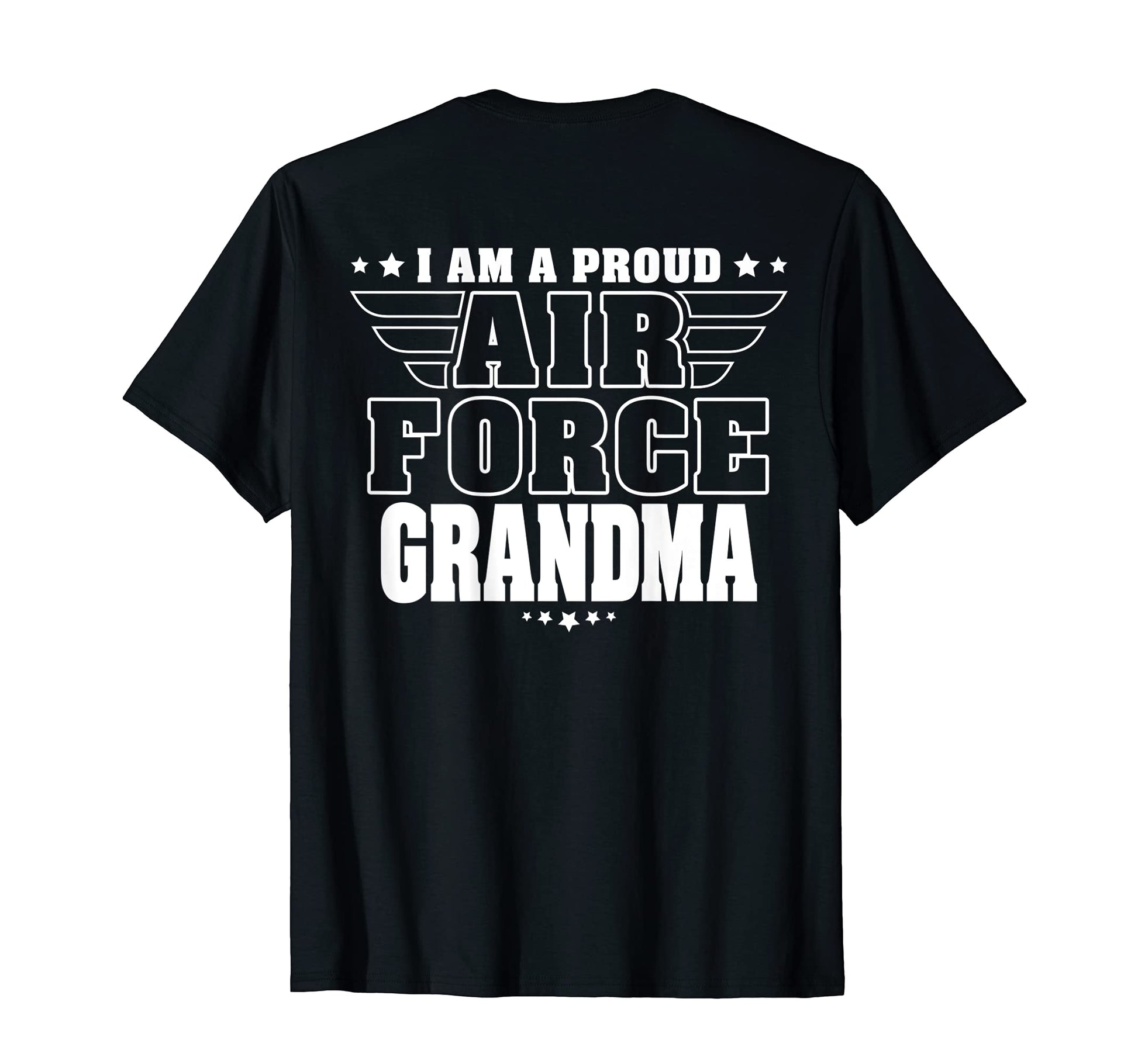 Proud Air Force Grandma Patriotic T-Shirt - Fun Novelty Design Unisex - T-Shirt, Sweatshirt, Hoodie