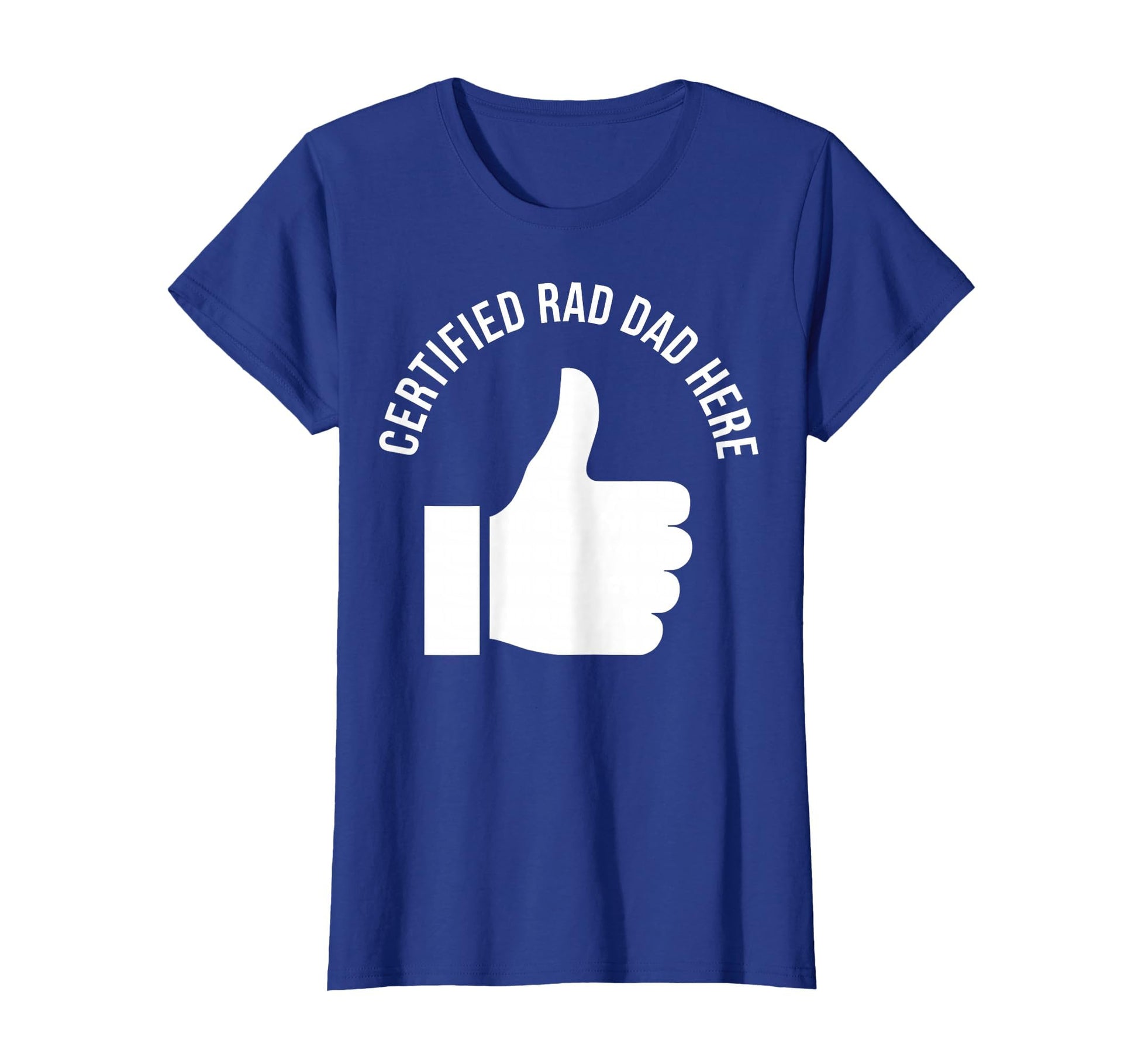 Certified Rad Dad T-Shirt - Aesthetic Graphic for Adults - T-Shirt, Sweatshirt, Hoodie