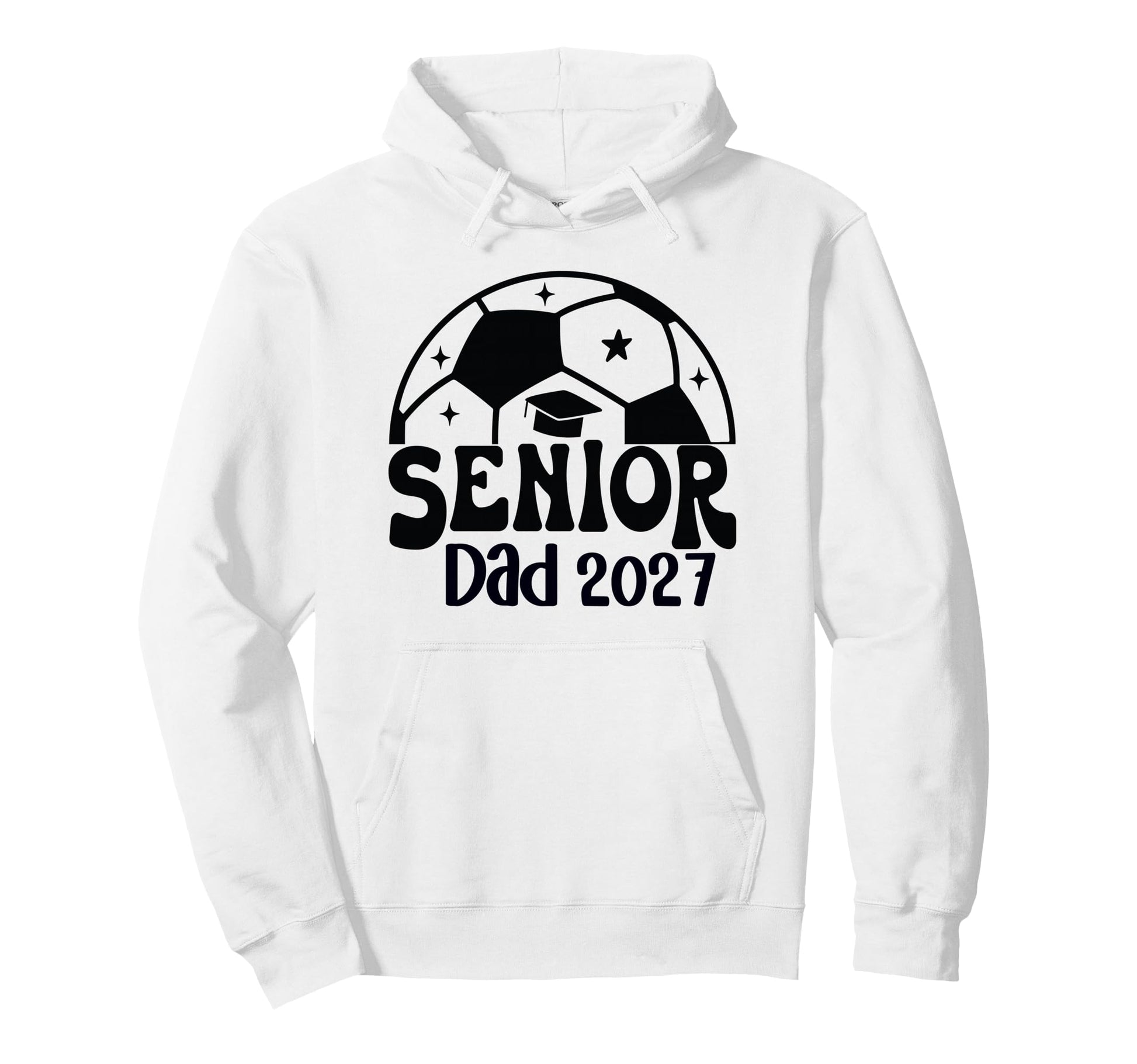 Proud Senior Dad Soccer Class 2027 Hoodie - Trendy Graphic Unisex - T-Shirt, Sweatshirt, Hoodie