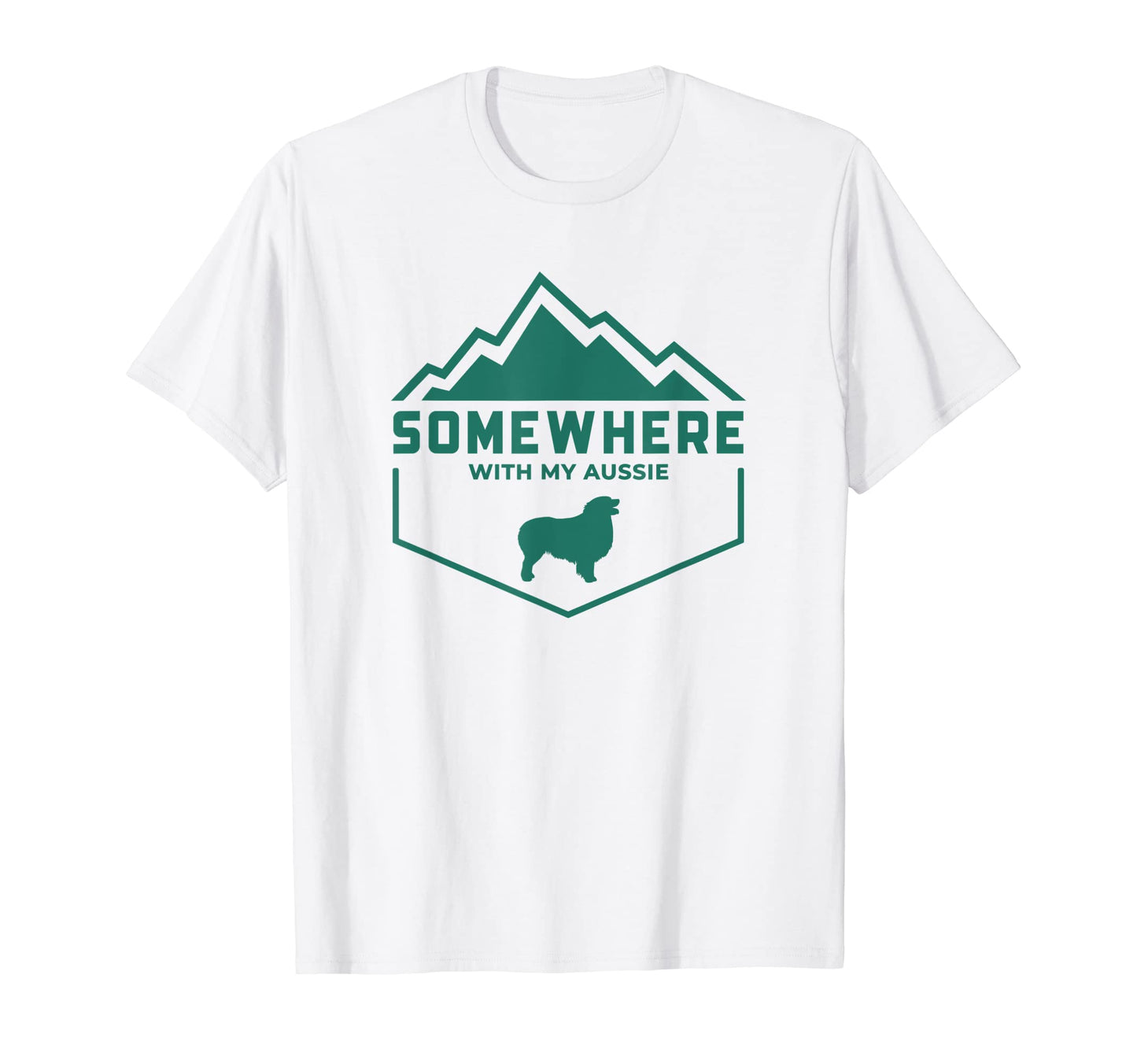 Somewhere My Aussie Outdoor Hiking T-Shirt - Fun Novelty Design Unisex - T-Shirt, Sweatshirt, Hoodie