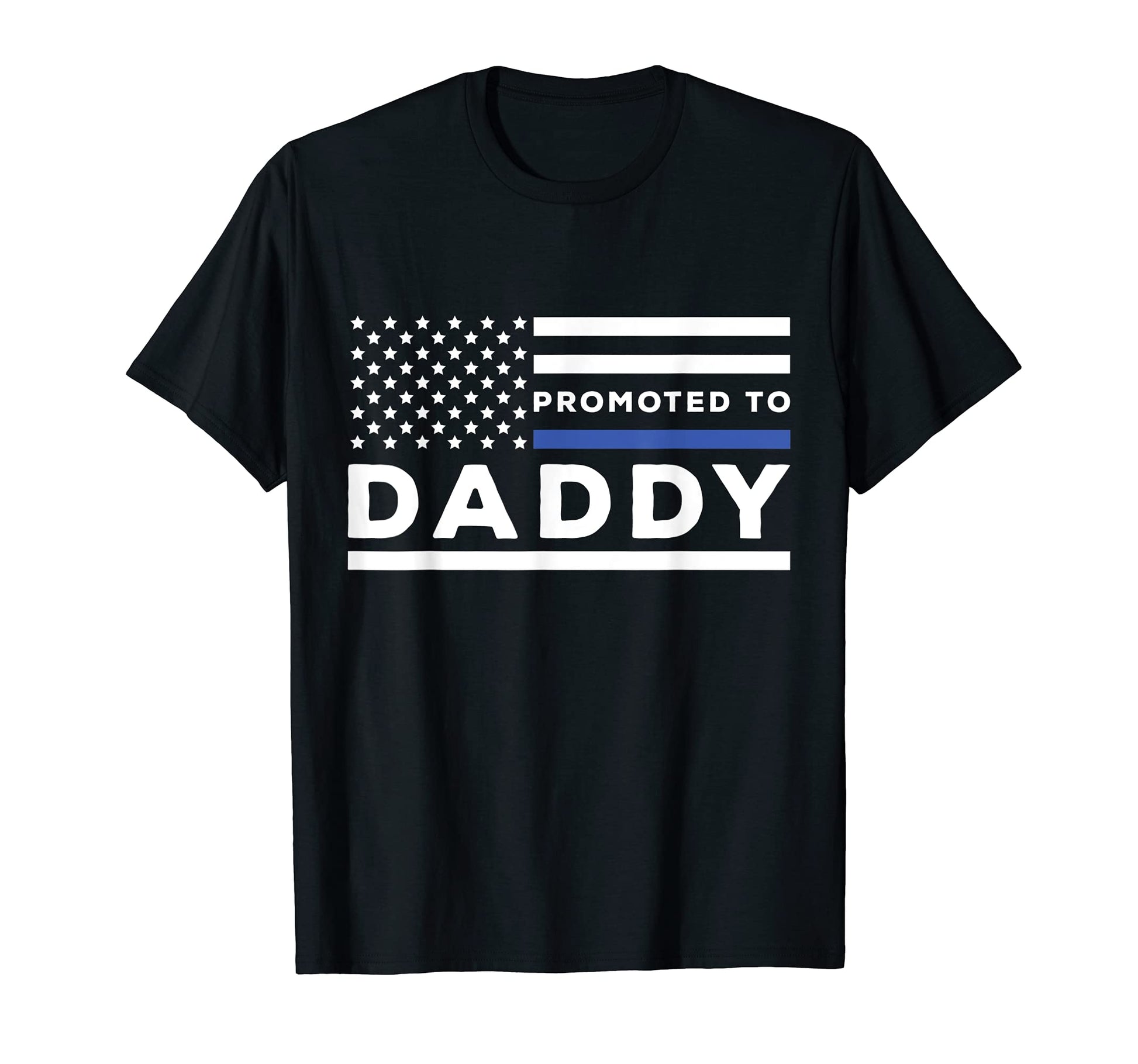 Mens Promoted To Daddy Funny Police T-Shirt - Streetwear Style for Adults - T-Shirt, Sweatshirt, Hoodie