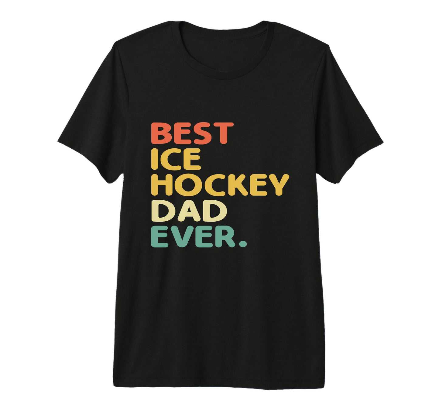 Mens Best Ice Hockey Dad Ever Winter T-Shirt - Streetwear Style Men Women - T-Shirt, Sweatshirt, Hoodie