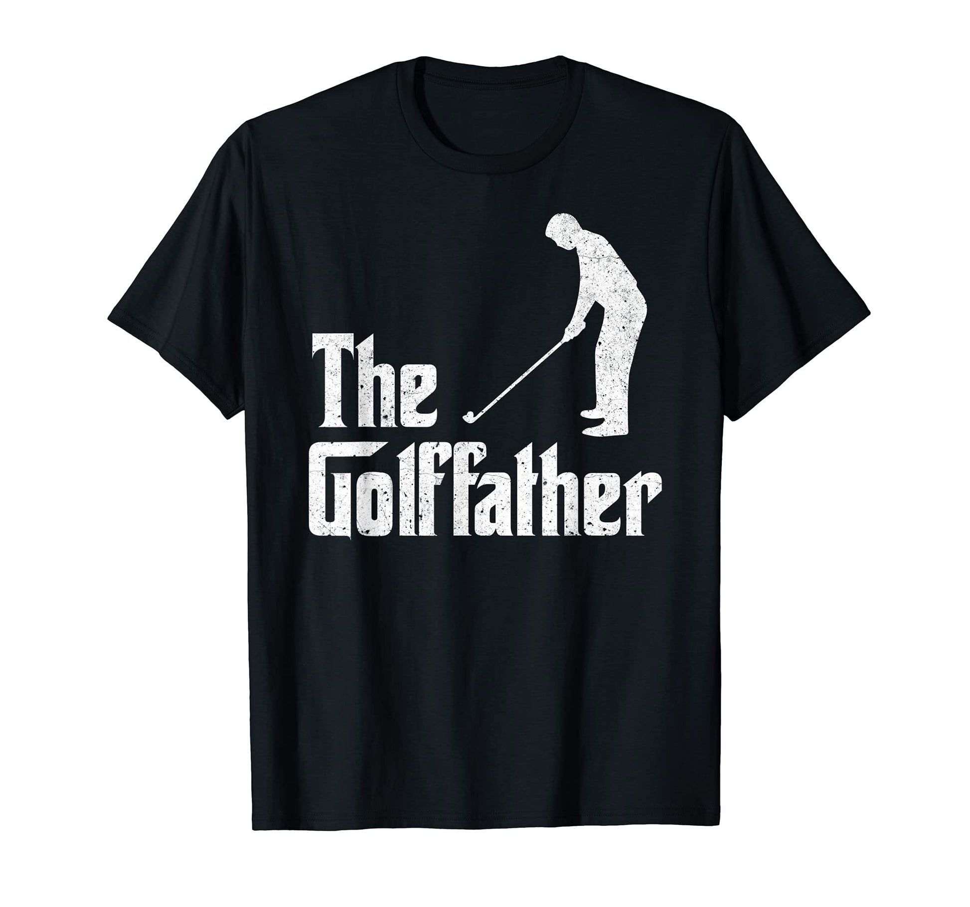 Golffather Funny Golf Player Golf Dad T-Shirt - Unique Graphic Unisex - T-Shirt, Sweatshirt, Hoodie