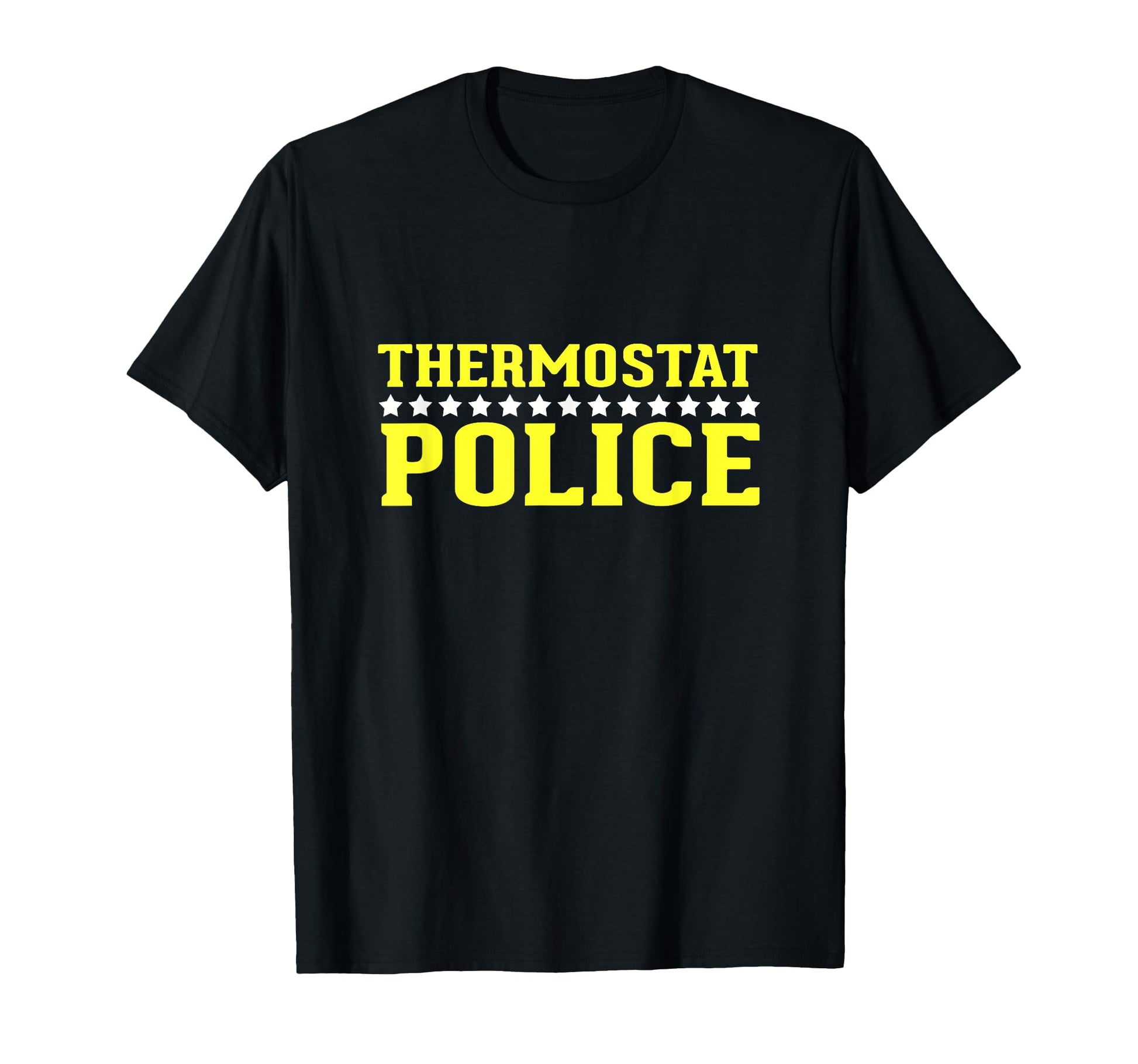 Thermostat Police Funny Mom Or Dad T-Shirt - Custom Art Print for Adults - T-Shirt, Sweatshirt, Hoodie