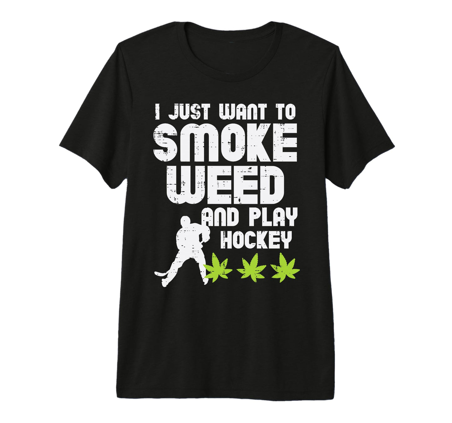 Smoke Weed And Play Ice Hockey Cannabis T-Shirt - Graphic Print Men Women - T-Shirt, Sweatshirt, Hoodie