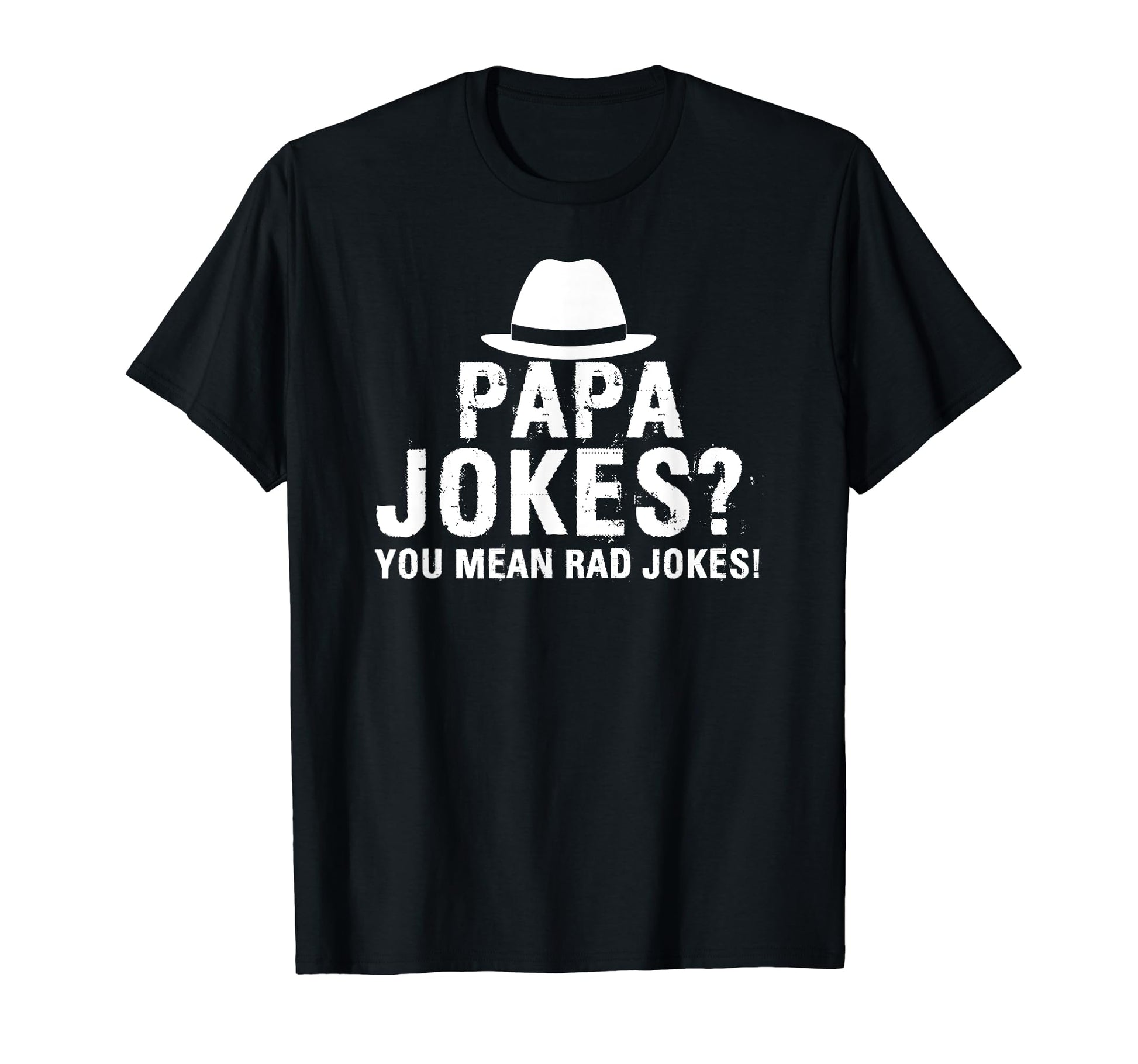 Papa Jokes You Mean Rad Jokes Funny Dad T-Shirt - Minimalist Print Unisex - T-Shirt, Sweatshirt, Hoodie