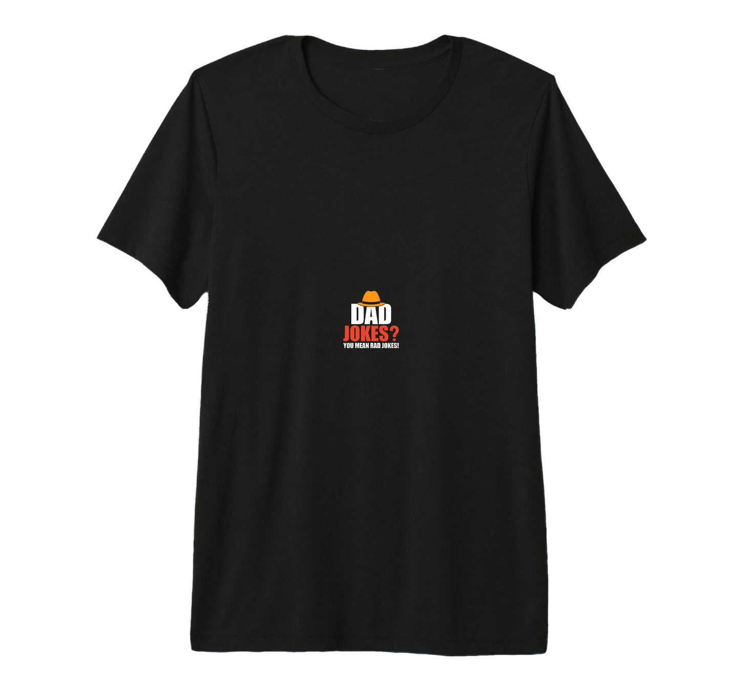 Dad Jokes You Mean Rad Jokes Tri Blend T-Shirt - Graphic Print Men Women - T-Shirt, Sweatshirt, Hoodie