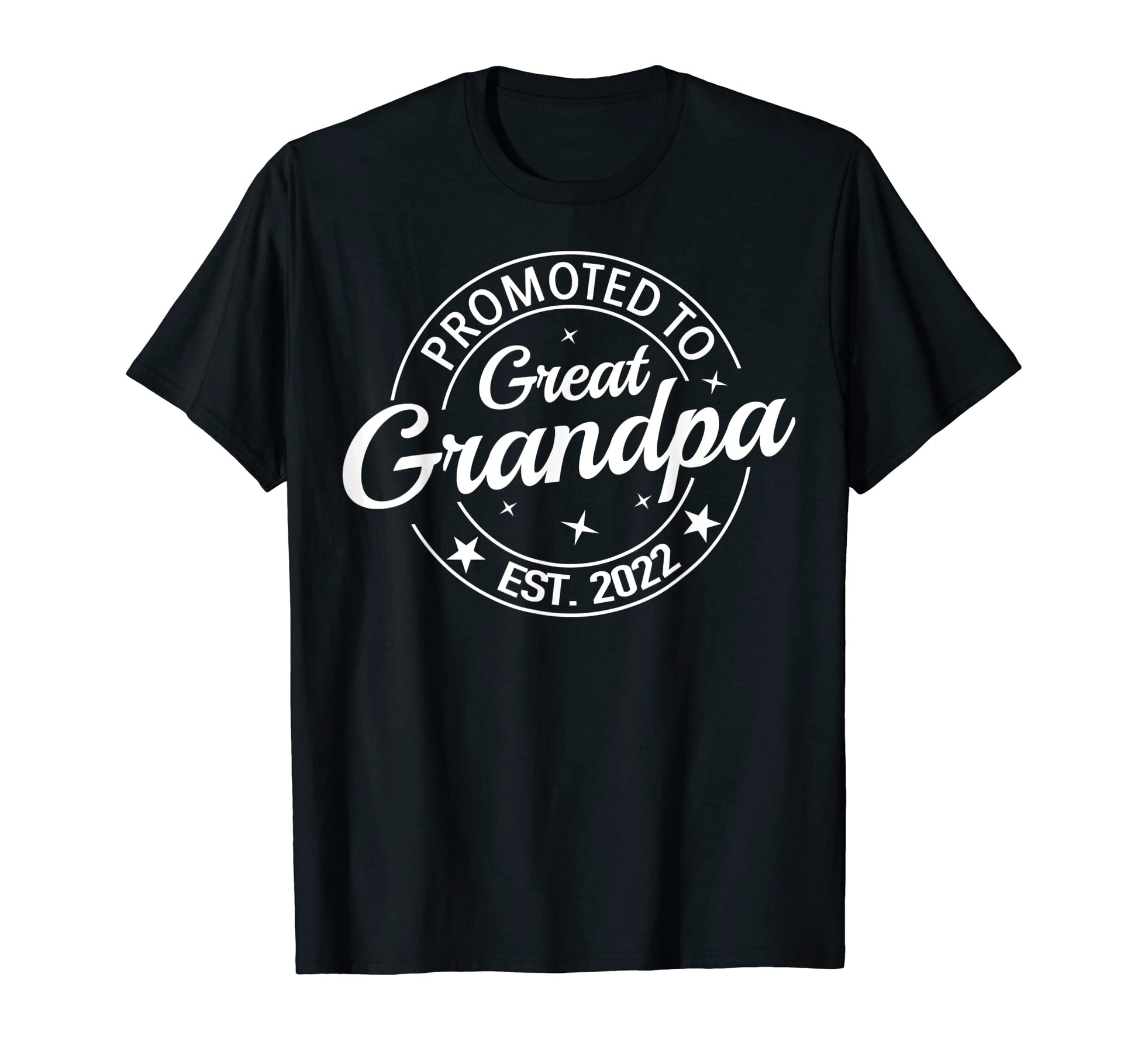 Promoted To Great Grandpa 2022 T-Shirt - Graphic Print for Adults - T-Shirt, Sweatshirt, Hoodie