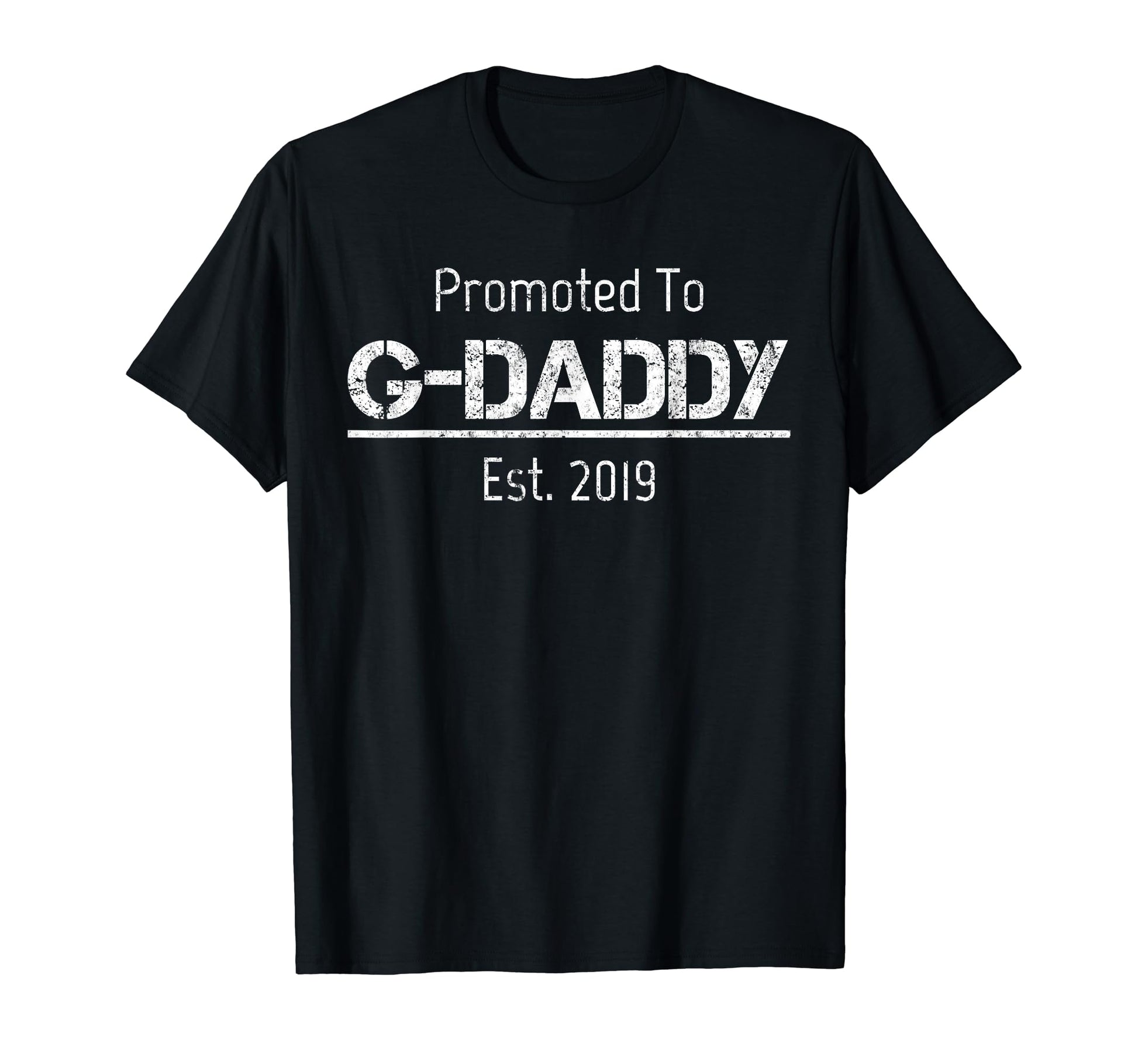 Mens Promoted To G Daddy 2019 New T-Shirt - Trendy Graphic Men Women - T-Shirt, Sweatshirt, Hoodie