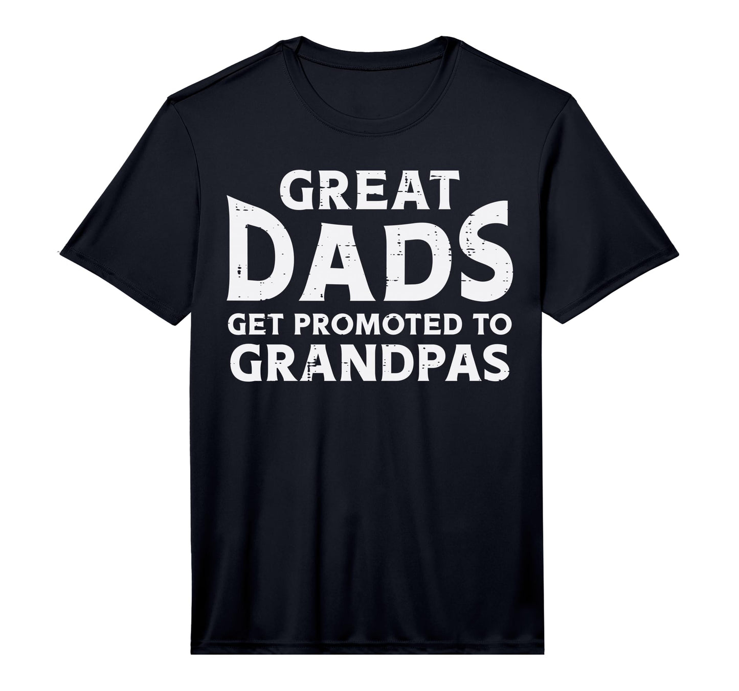 Mens Fathers Day Great Dads Promoted T-Shirt - Streetwear Style Men Women - T-Shirt, Sweatshirt, Hoodie