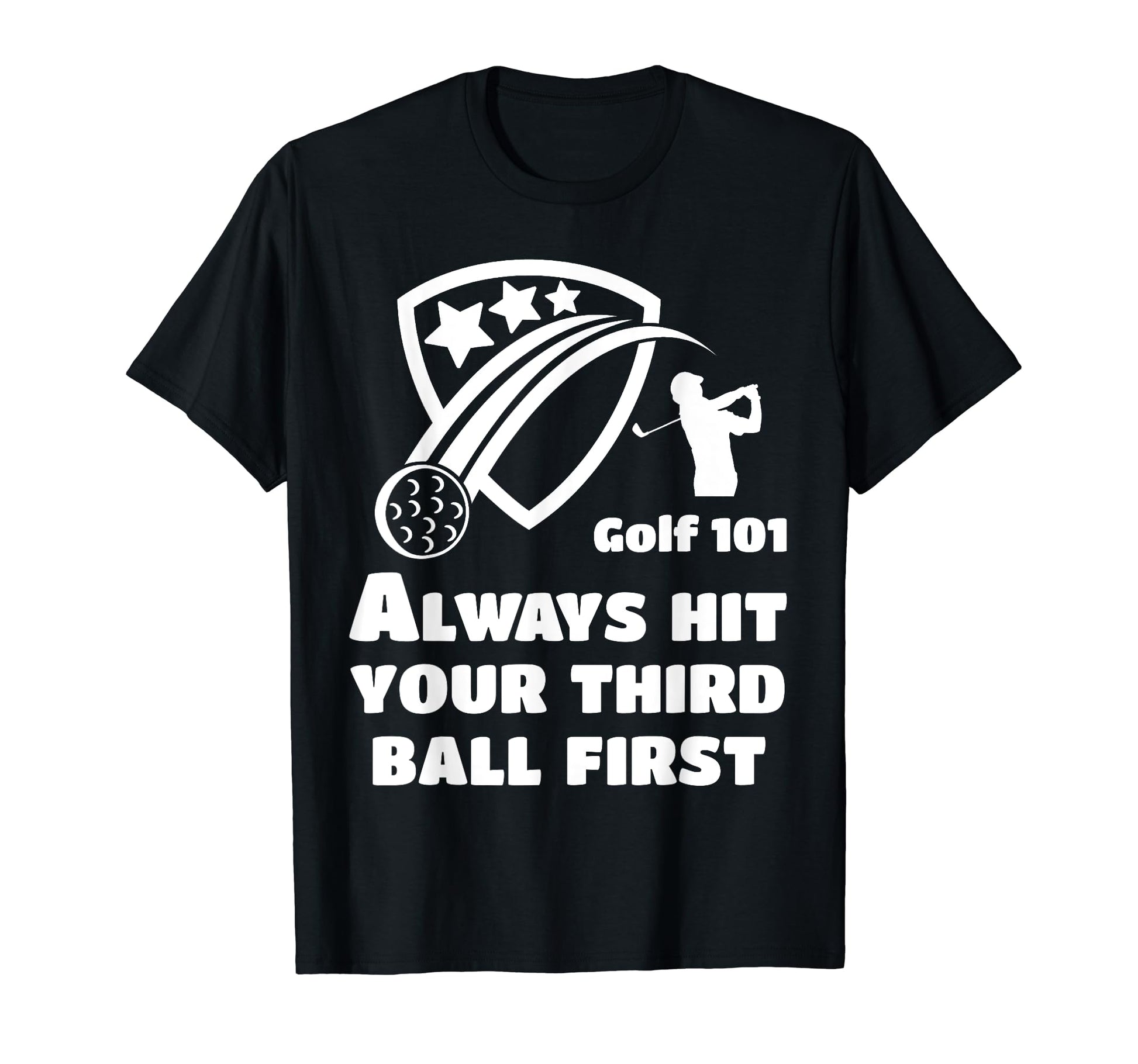 Golf 101 Golfing Third Ball First Lets T-Shirt - Aesthetic Graphic Unisex - T-Shirt, Sweatshirt, Hoodie