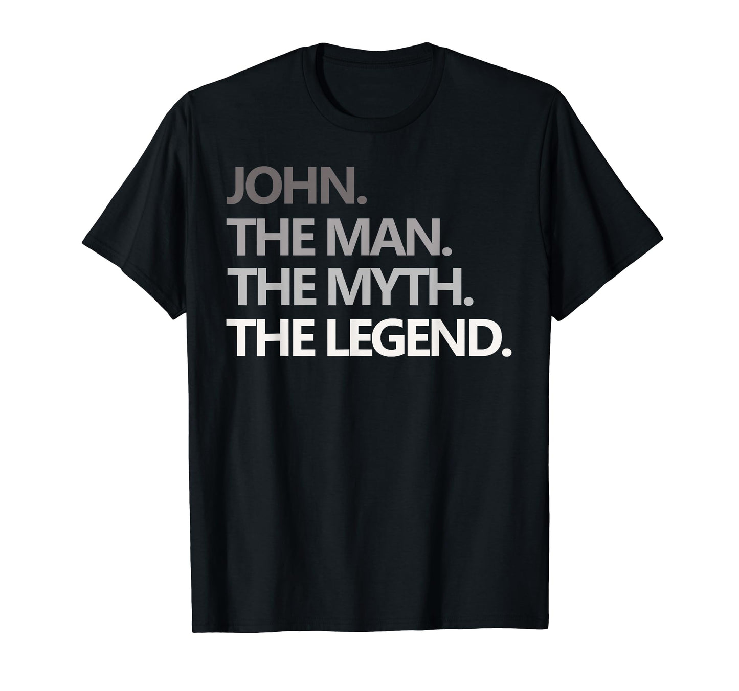 John Myth Legend Funny Fathers Day Gift T-Shirt - Aesthetic Graphic Unisex - T-Shirt, Sweatshirt, Hoodie