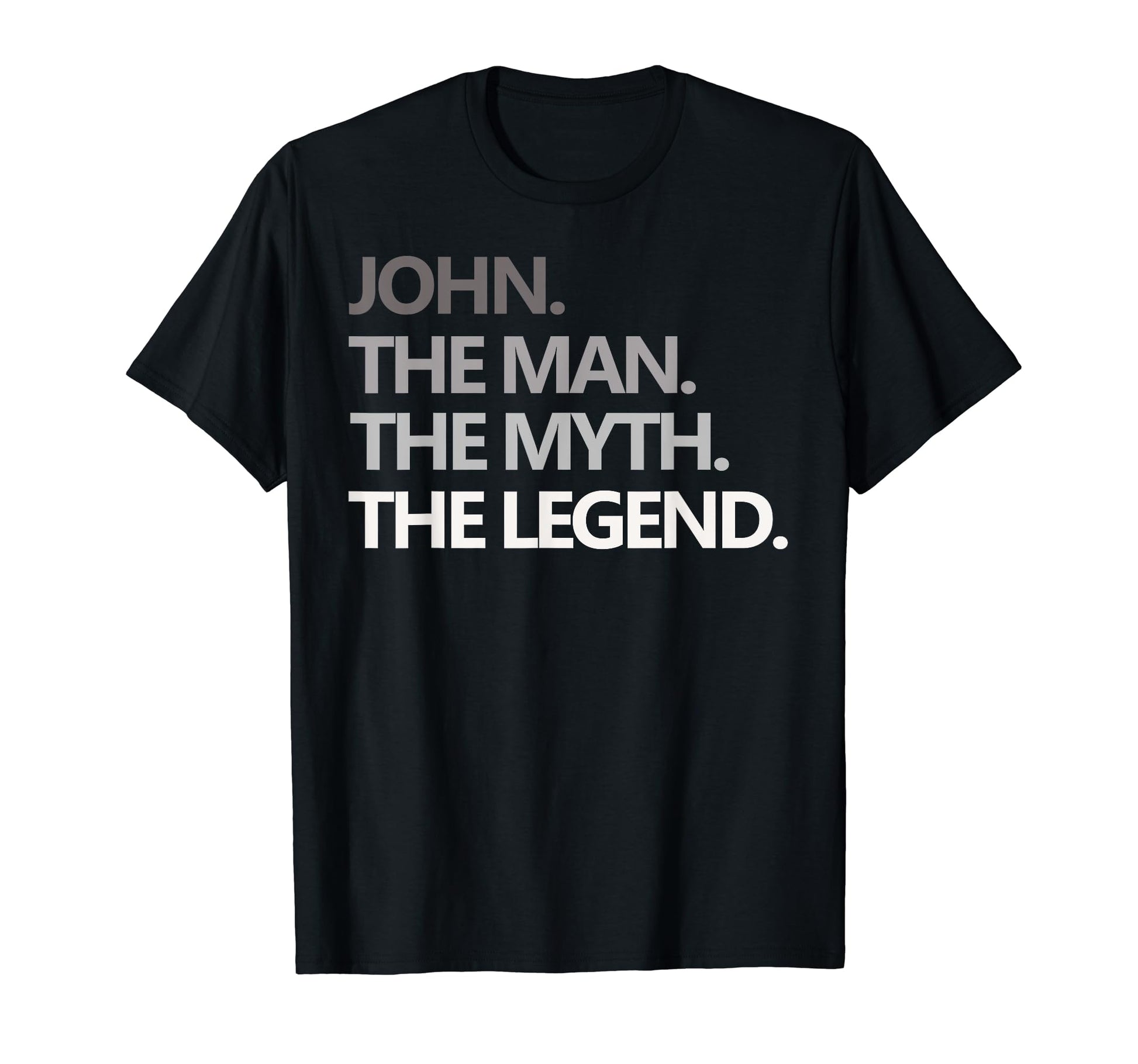 John Myth Legend Funny Fathers Day Gift T-Shirt - Aesthetic Graphic Unisex - T-Shirt, Sweatshirt, Hoodie