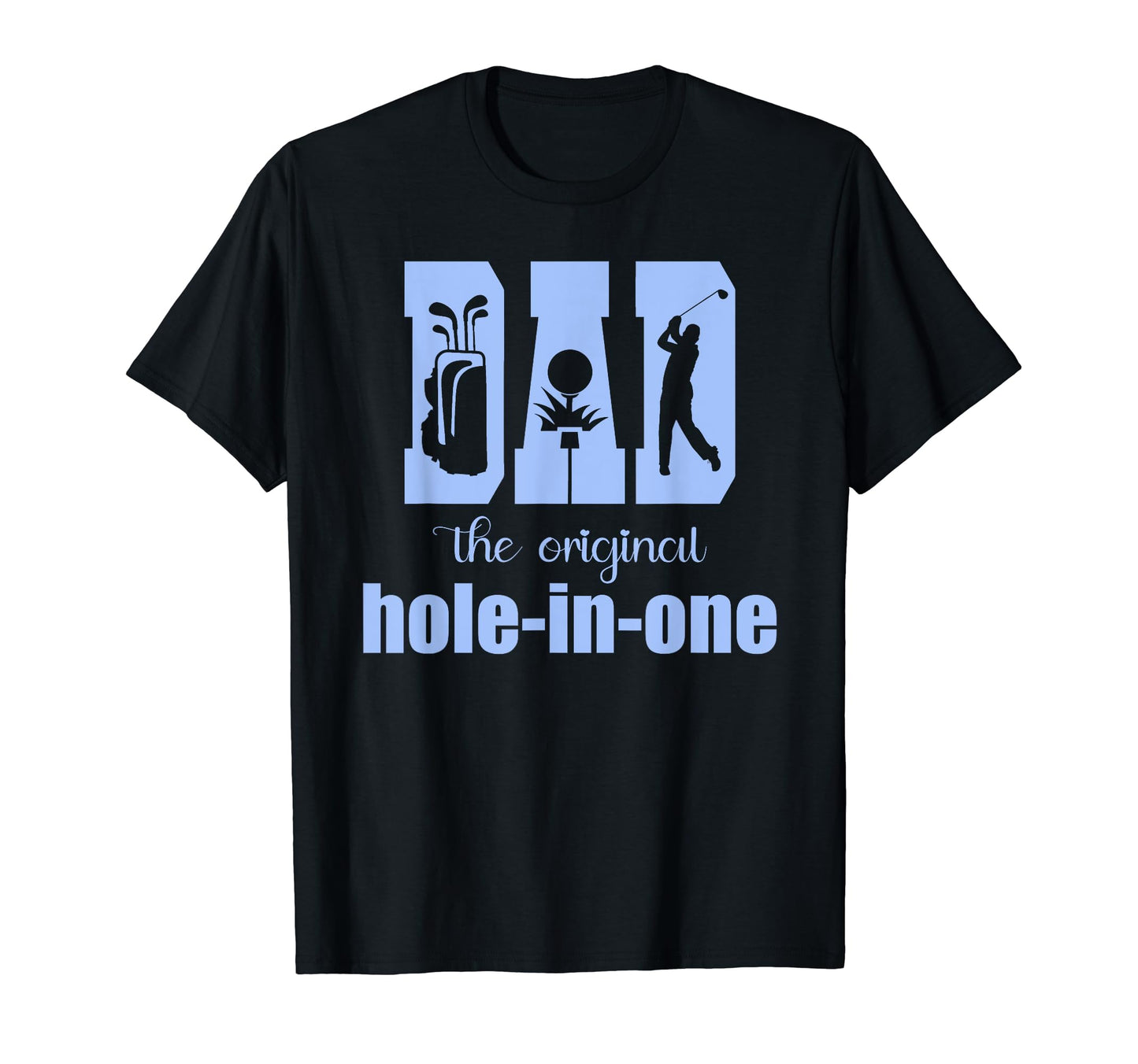Funny Golf Dad Hole One Fathers Day Golf T-Shirt - Trendy Graphic Unisex - T-Shirt, Sweatshirt, Hoodie