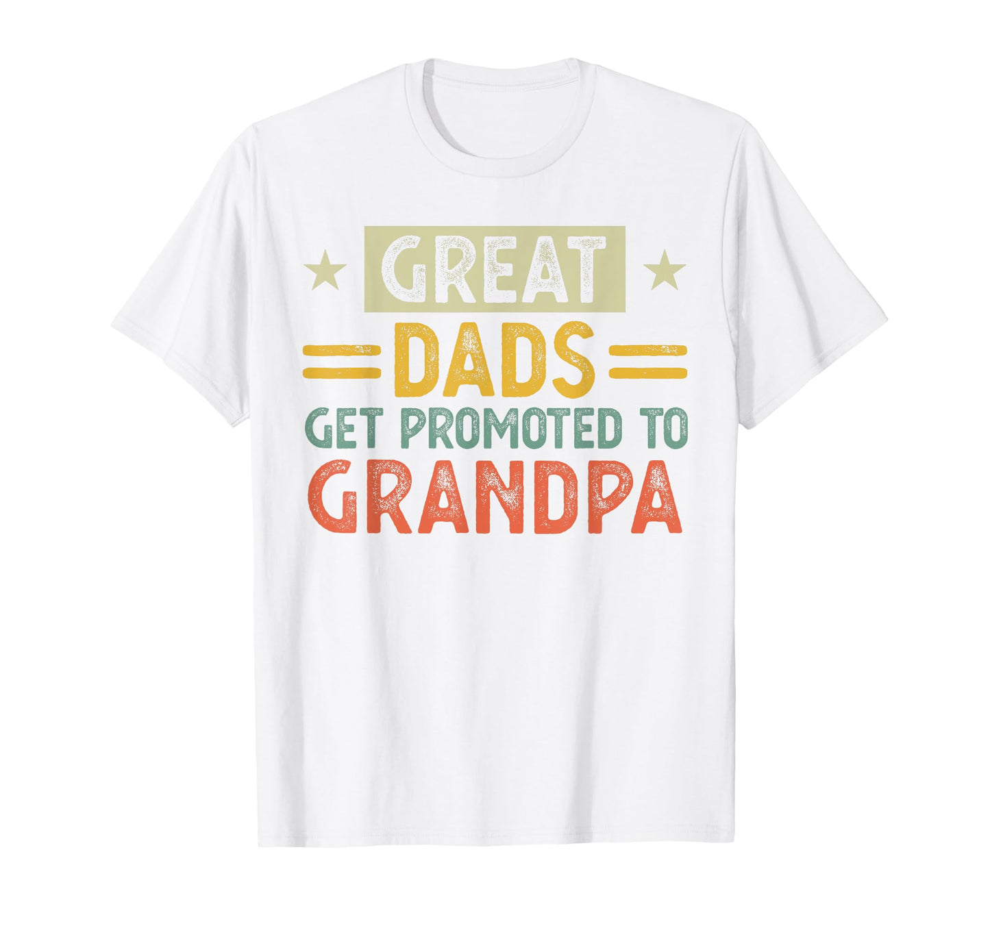 Great Dads Get Promoted To Grandpa Papa T-Shirt - Trendy Graphic Men Women - T-Shirt, Sweatshirt, Hoodie