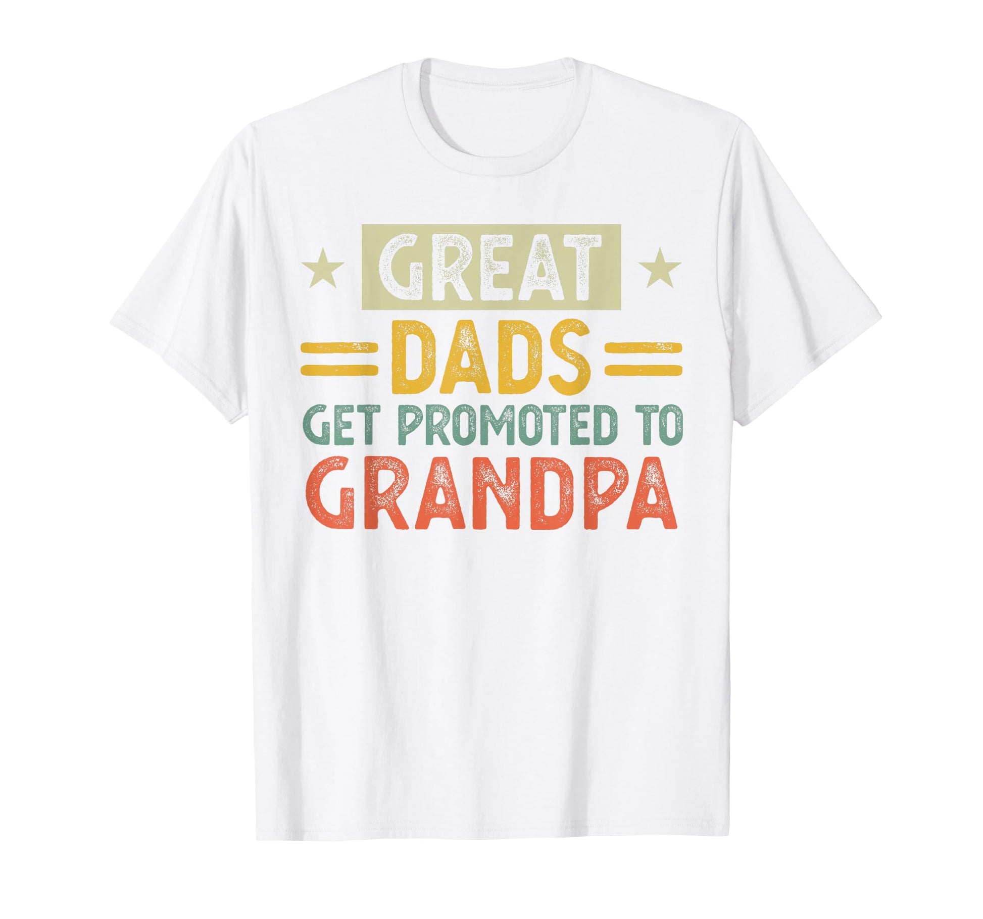 Great Dads Get Promoted To Grandpa Papa T-Shirt - Trendy Graphic Men Women - T-Shirt, Sweatshirt, Hoodie