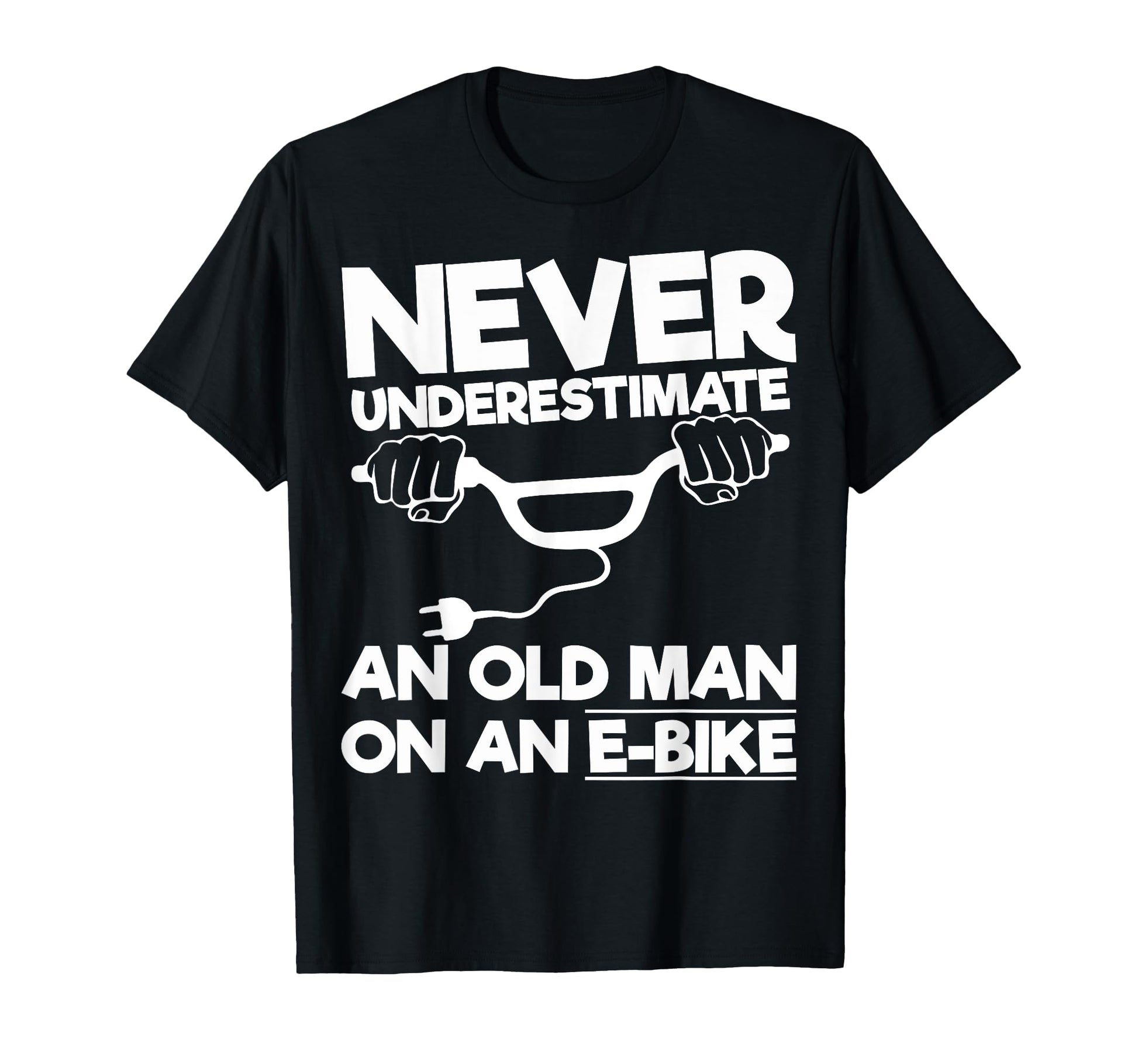 Funny Never Underestimated Old E Bike T-Shirt - Streetwear Style Unisex - T-Shirt, Sweatshirt, Hoodie