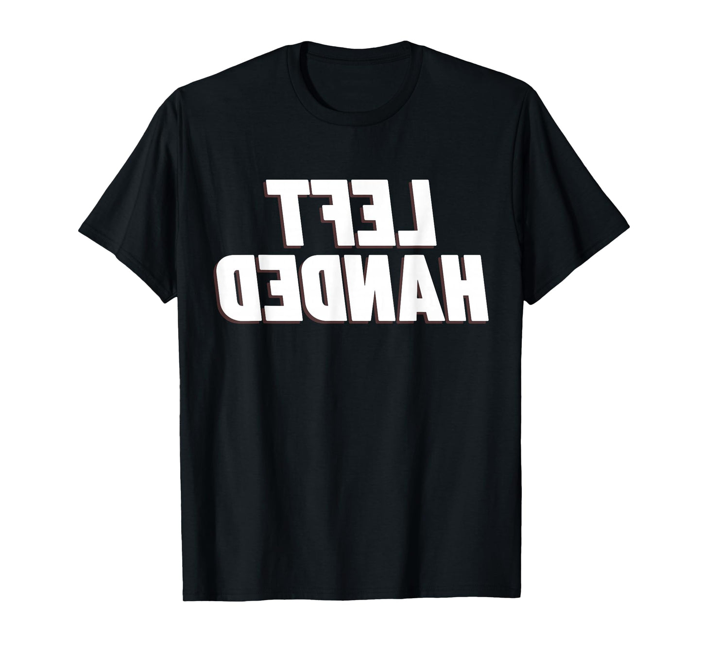 Funny Left Handed Inspiring Left T-Shirt - Casual Everyday Wear Men Women - T-Shirt, Sweatshirt, Hoodie