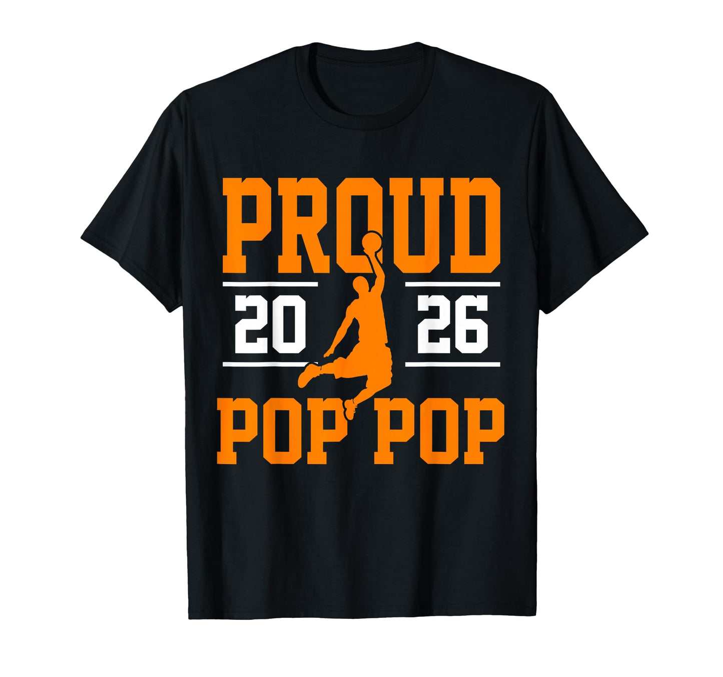 Proud Pop Pop Class 2026 Basketball T-Shirt - Graphic Print Men Women - T-Shirt, Sweatshirt, Hoodie