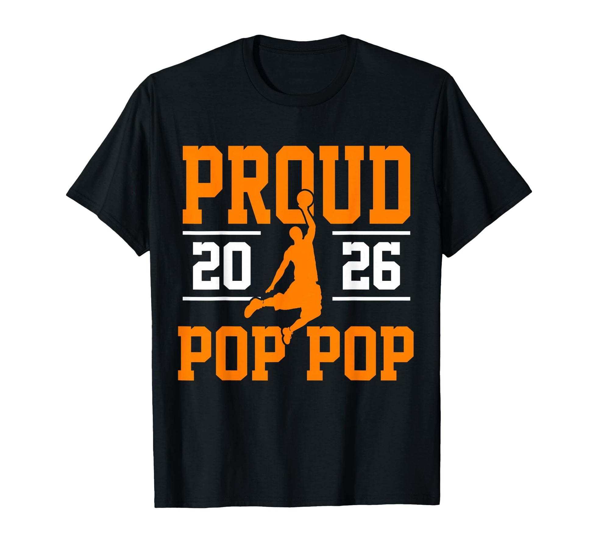 Proud Pop Pop Class 2026 Basketball T-Shirt - Graphic Print Men Women - T-Shirt, Sweatshirt, Hoodie