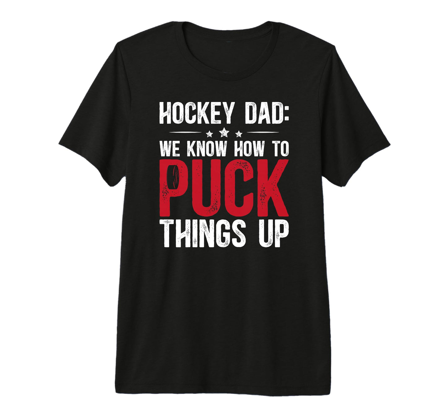 Mens Funny Hockey Dad Hockey Player Ice T-Shirt - Graphic Print Unisex - T-Shirt, Sweatshirt, Hoodie