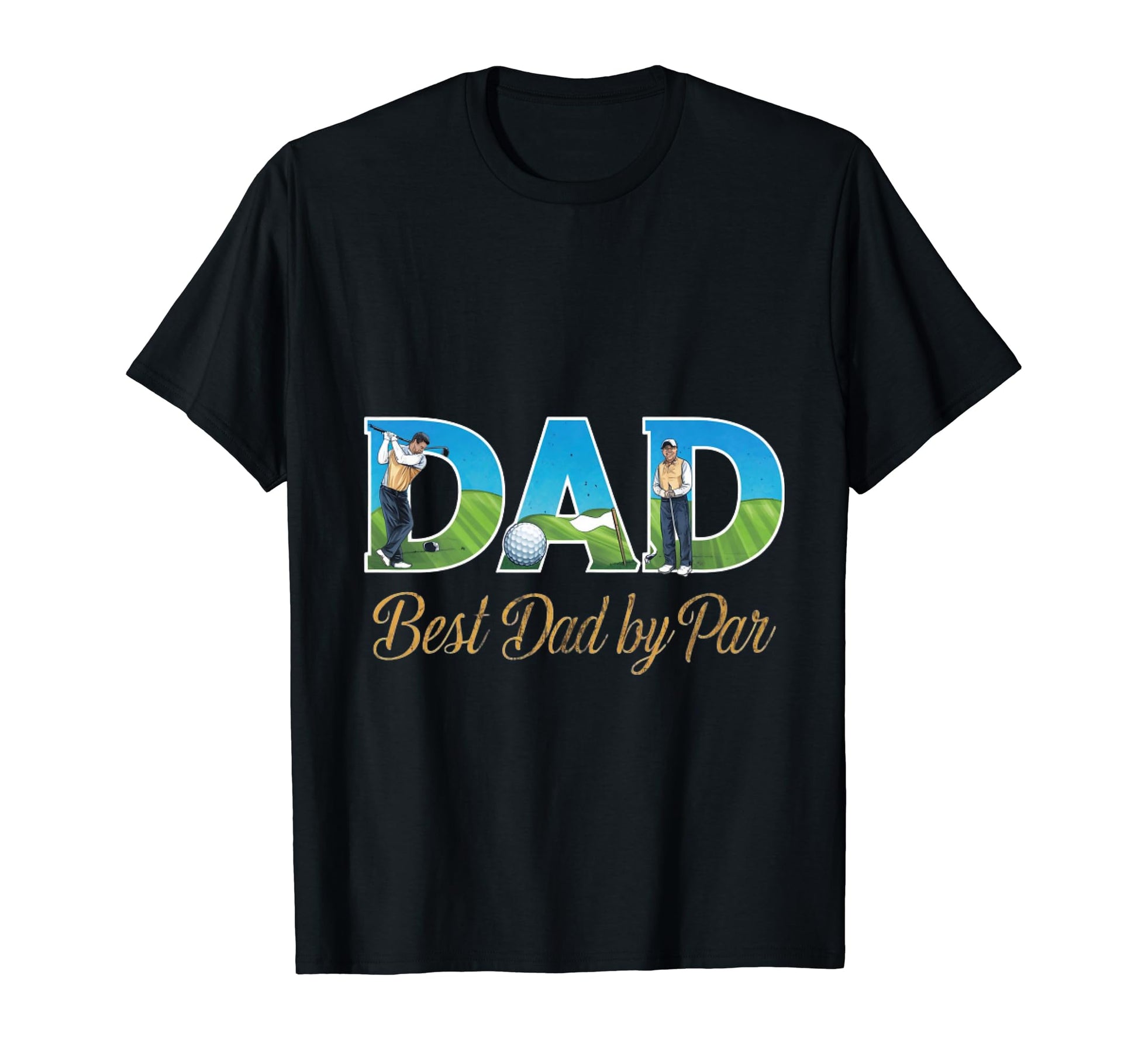 Best Dad Par Fathers Day Golf Papa And T-Shirt - Streetwear Style Unisex - T-Shirt, Sweatshirt, Hoodie