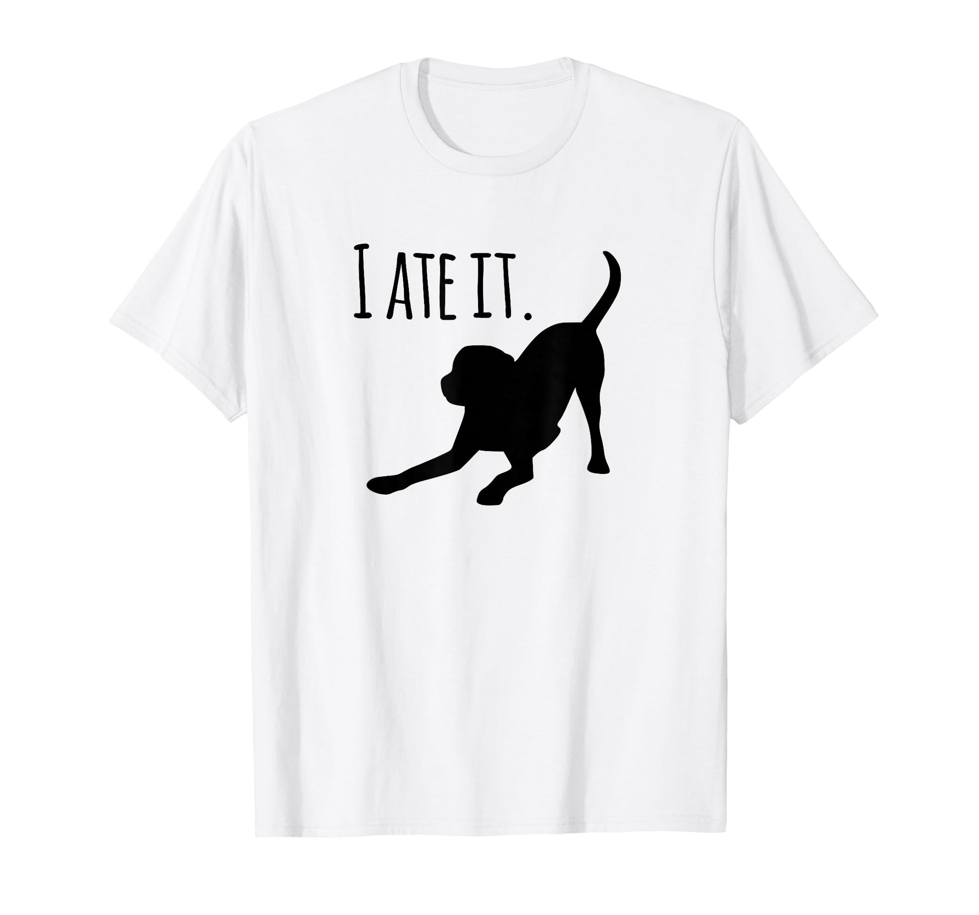 Dog Lovers Gifts I Ate It Labrador Funny T-Shirt - Minimalist Print Unisex - T-Shirt, Sweatshirt, Hoodie