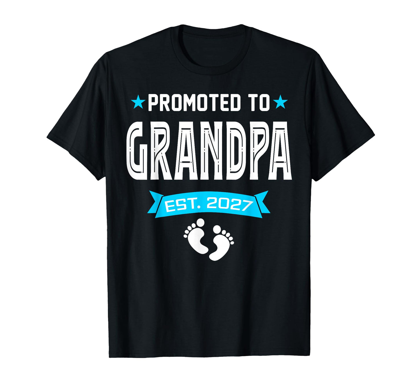 Promoted To Grandpa 2027 Funny New T-Shirt - Minimalist Print Unisex - T-Shirt, Sweatshirt, Hoodie