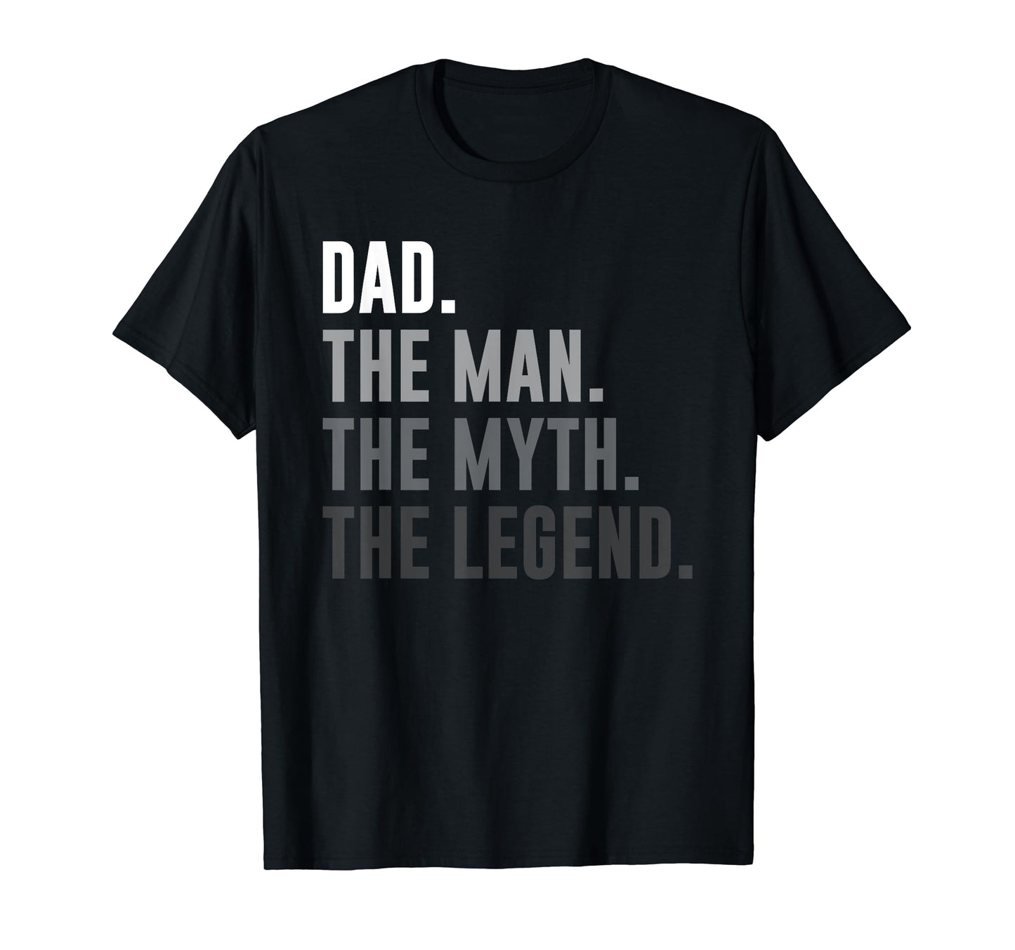 Dad Myth Legend Funny Fathers Day T-Shirt - Minimalist Print Men Women - T-Shirt, Sweatshirt, Hoodie