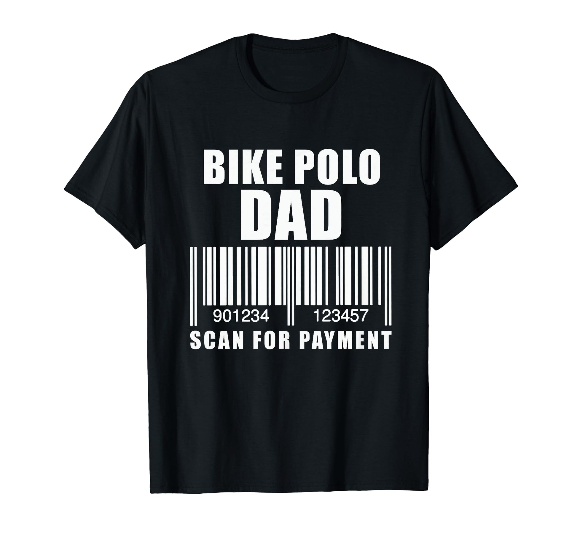 Funny Bike Polo Dad Scan Payment Fathers T-Shirt - Trendy Graphic Unisex - T-Shirt, Sweatshirt, Hoodie