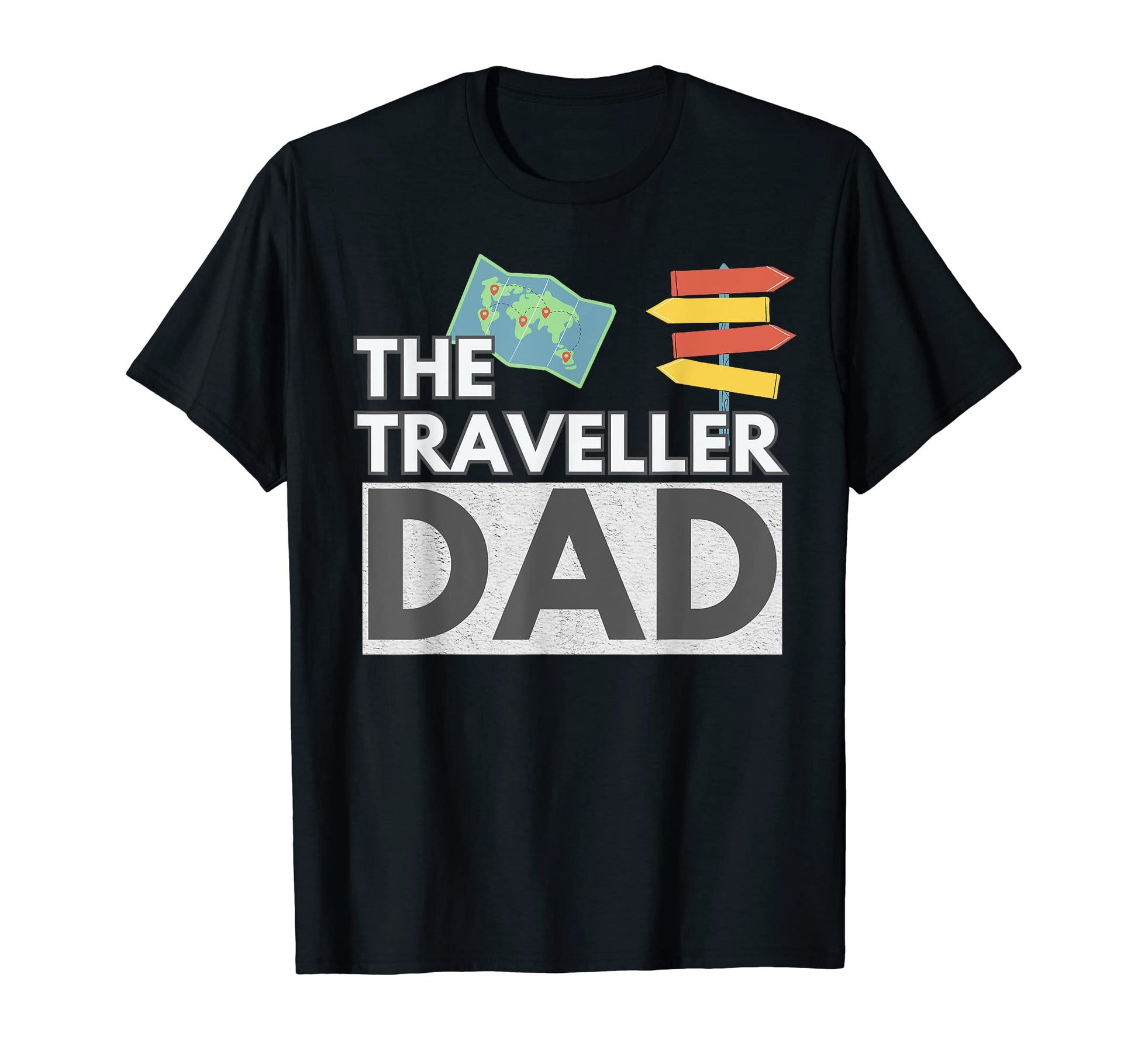 Traveller Dad Dads Fathers Papas T-Shirt - Casual Everyday Wear Unisex - T-Shirt, Sweatshirt, Hoodie