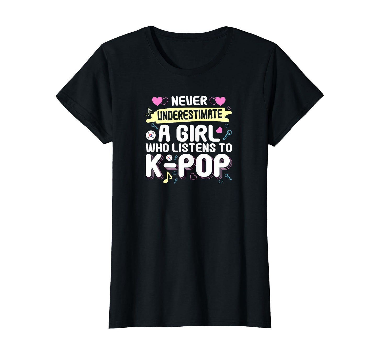 Never Underestimate Who Listens To K Pop T-Shirt - Minimalist Print Unisex - T-Shirt, Sweatshirt, Hoodie