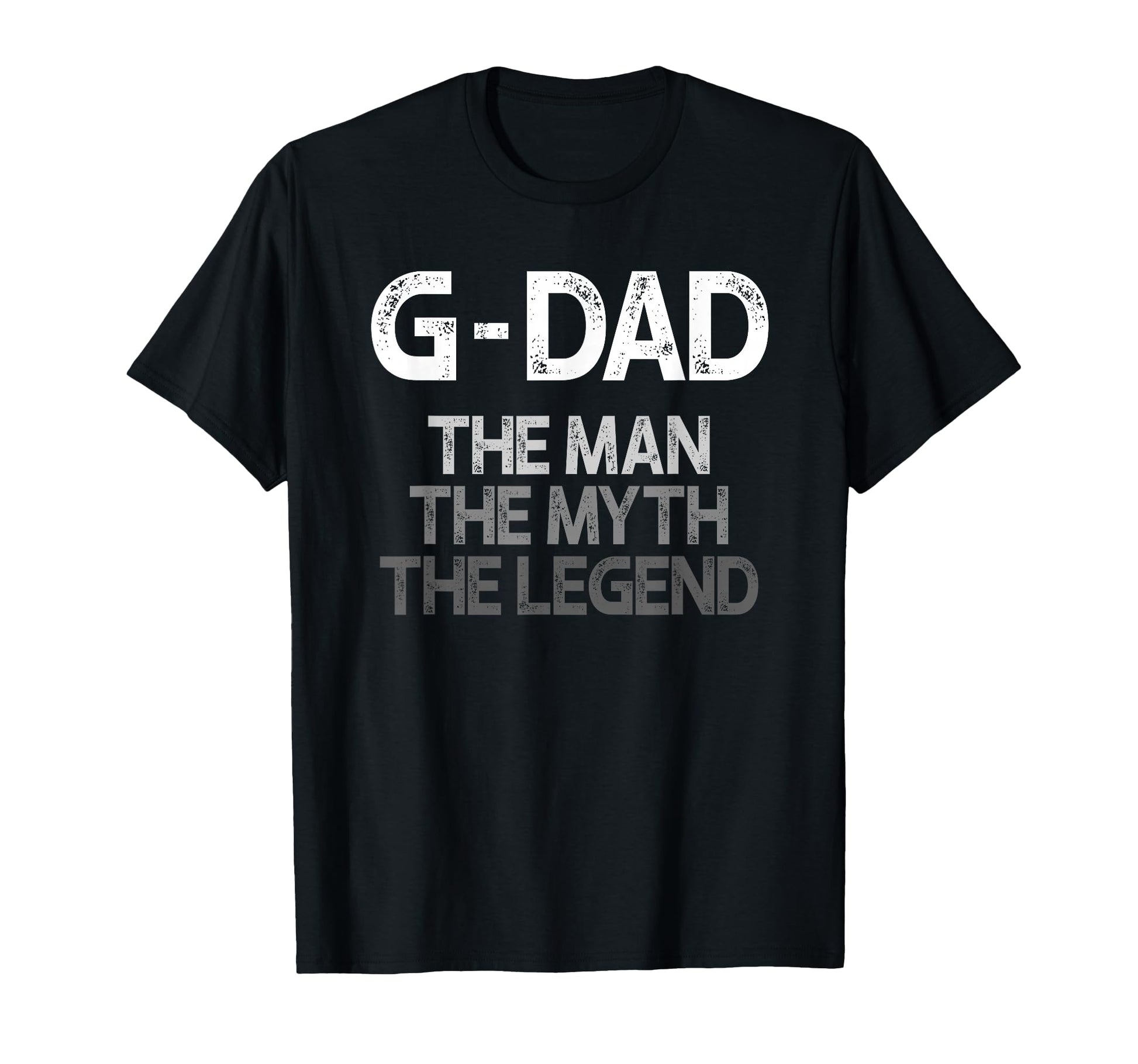 G Dad Myth Legend T-Shirt - Minimalist Print Men Women - T-Shirt, Sweatshirt, Hoodie