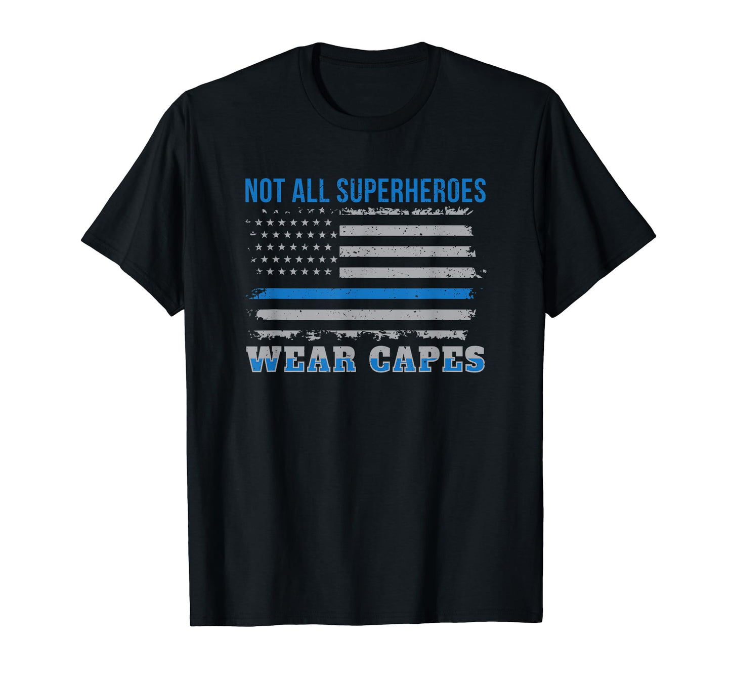 Not All Superheroes Wear Capes T-Shirt - Aesthetic Graphic Men Women - T-Shirt, Sweatshirt, Hoodie