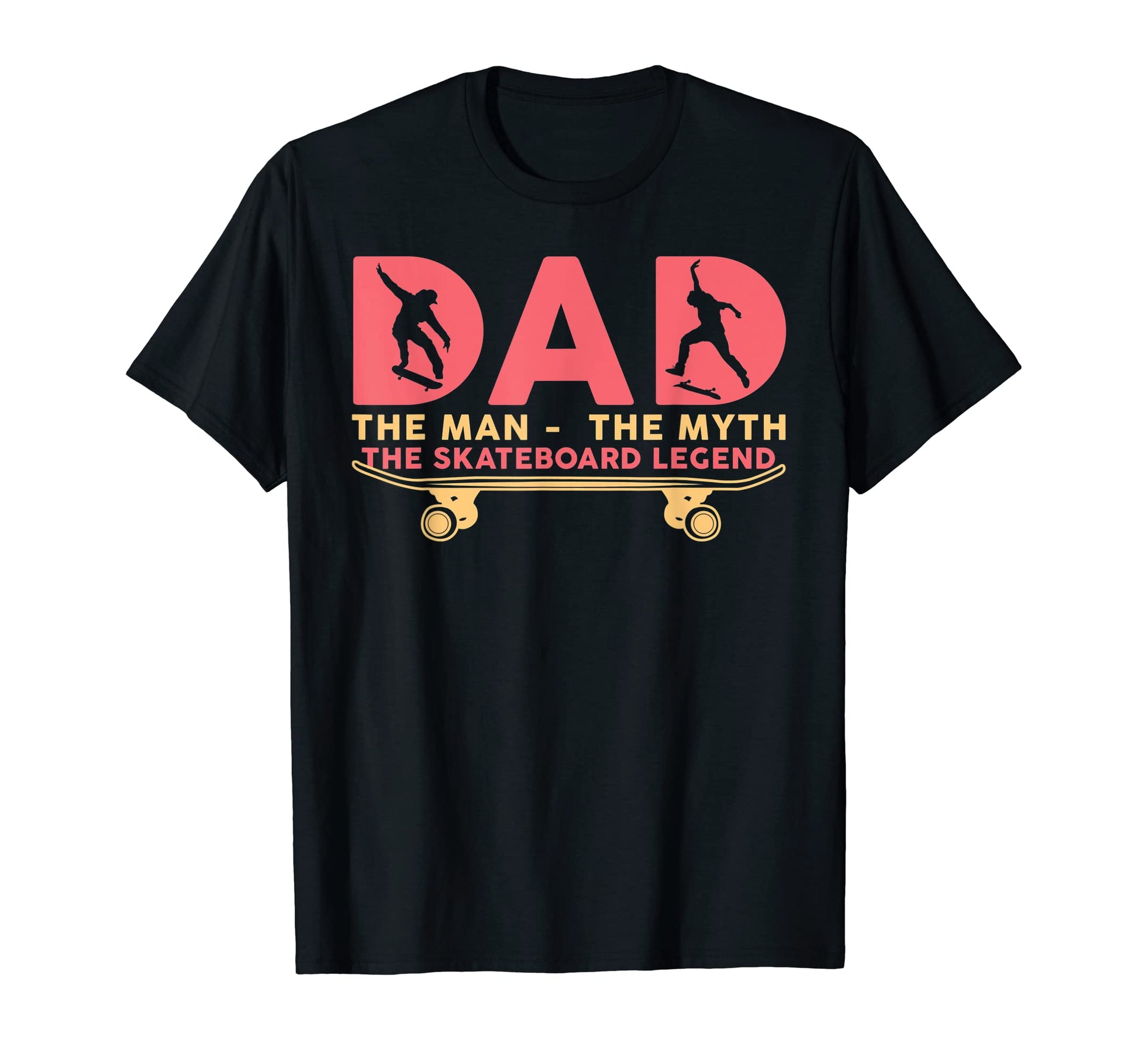 Dad Myth Skateboard Legend Skateboarder T-Shirt - Graphic Print Men Women - T-Shirt, Sweatshirt, Hoodie