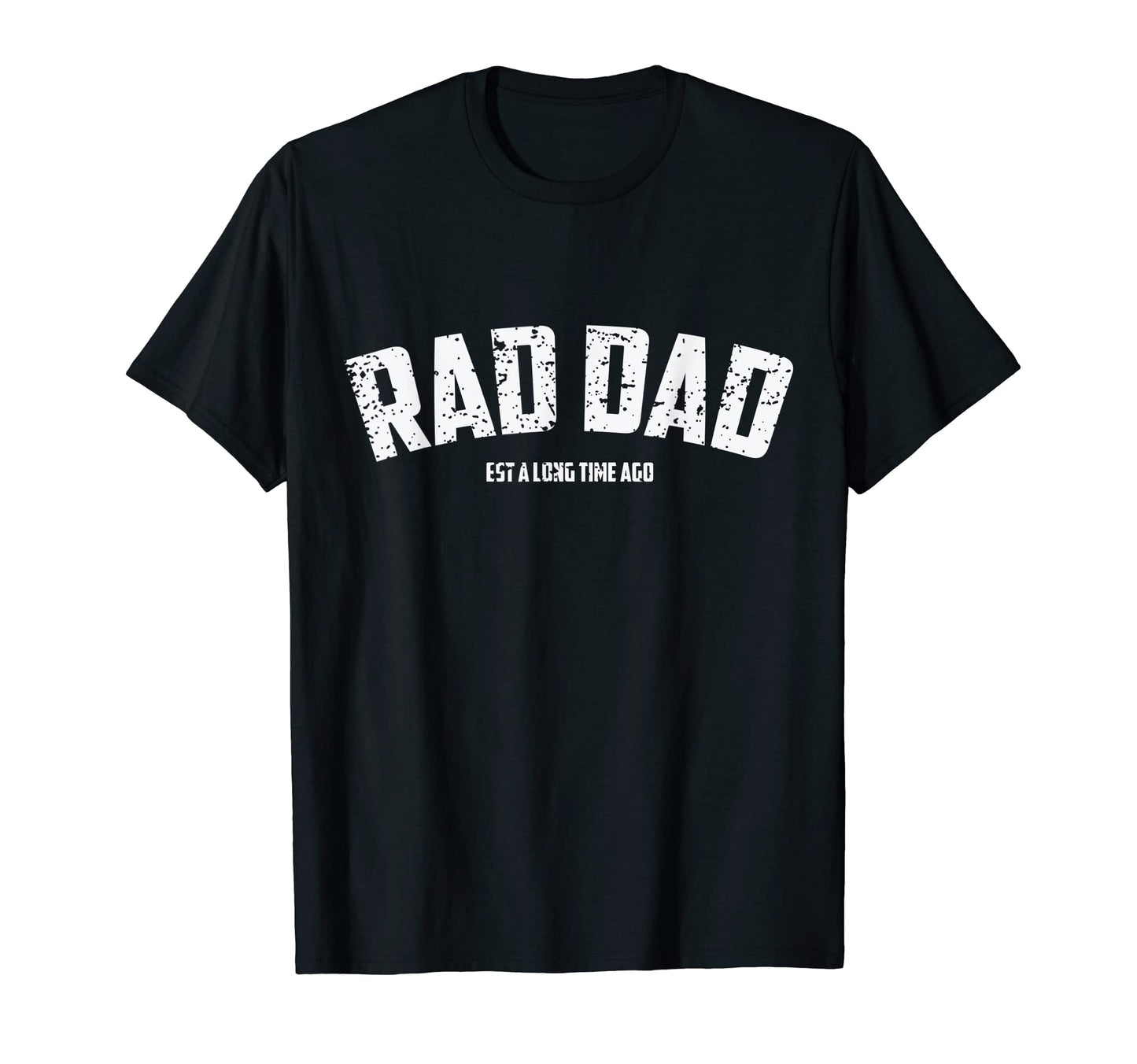 Mens Fathers Day Rad Dad Proud Family T-Shirt - Streetwear Style for Adults - T-Shirt, Sweatshirt, Hoodie