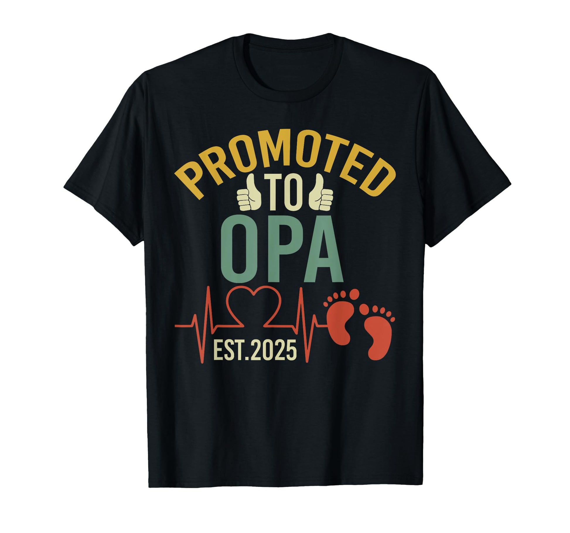 Promoted To Opa Est 2025 First Time T-Shirt - Novelty Apparel for Adults - T-Shirt, Sweatshirt, Hoodie