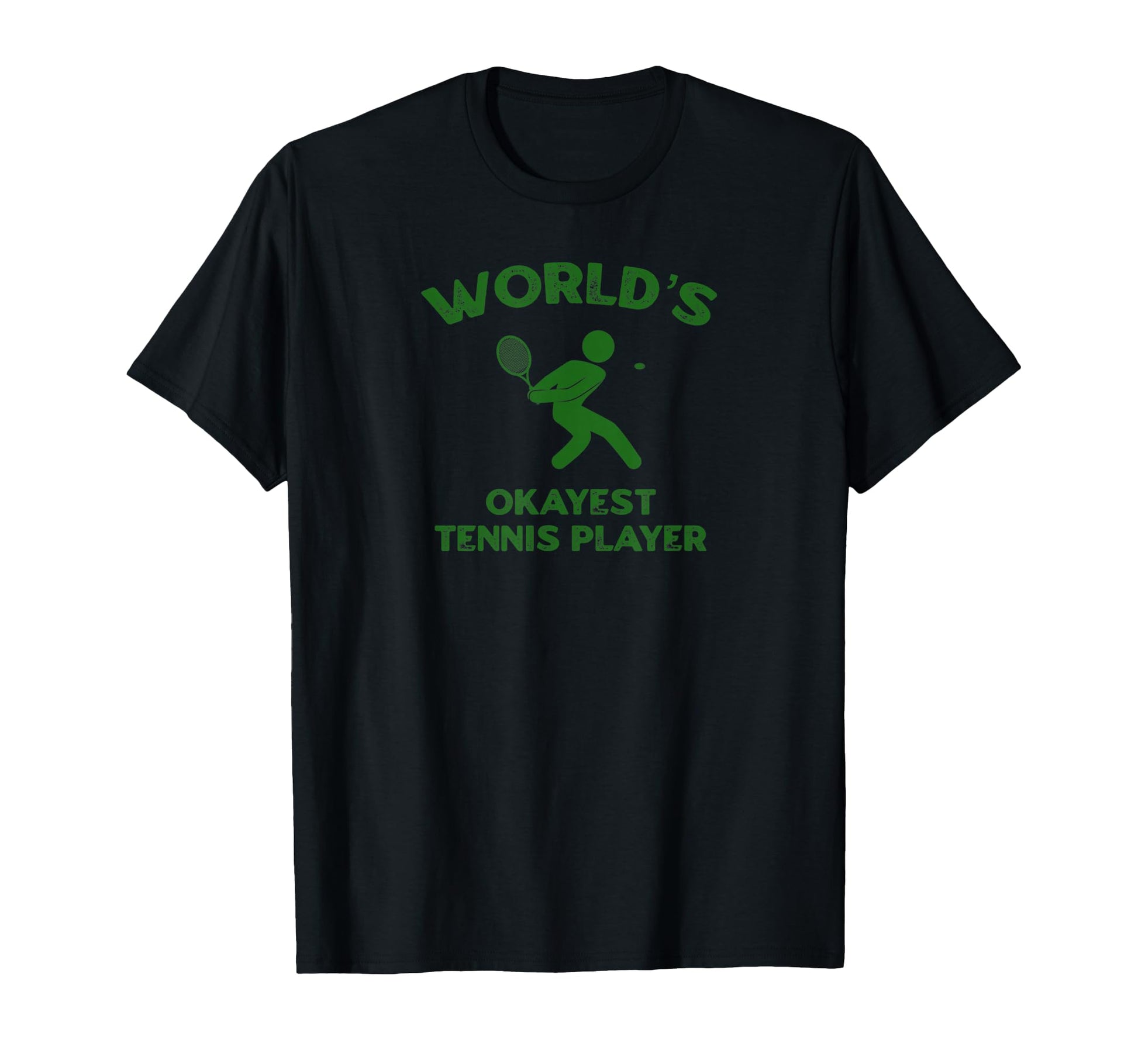 Worlds Okayest Tennis Player Funny T-Shirt - Trendy Graphic Men Women - T-Shirt, Sweatshirt, Hoodie