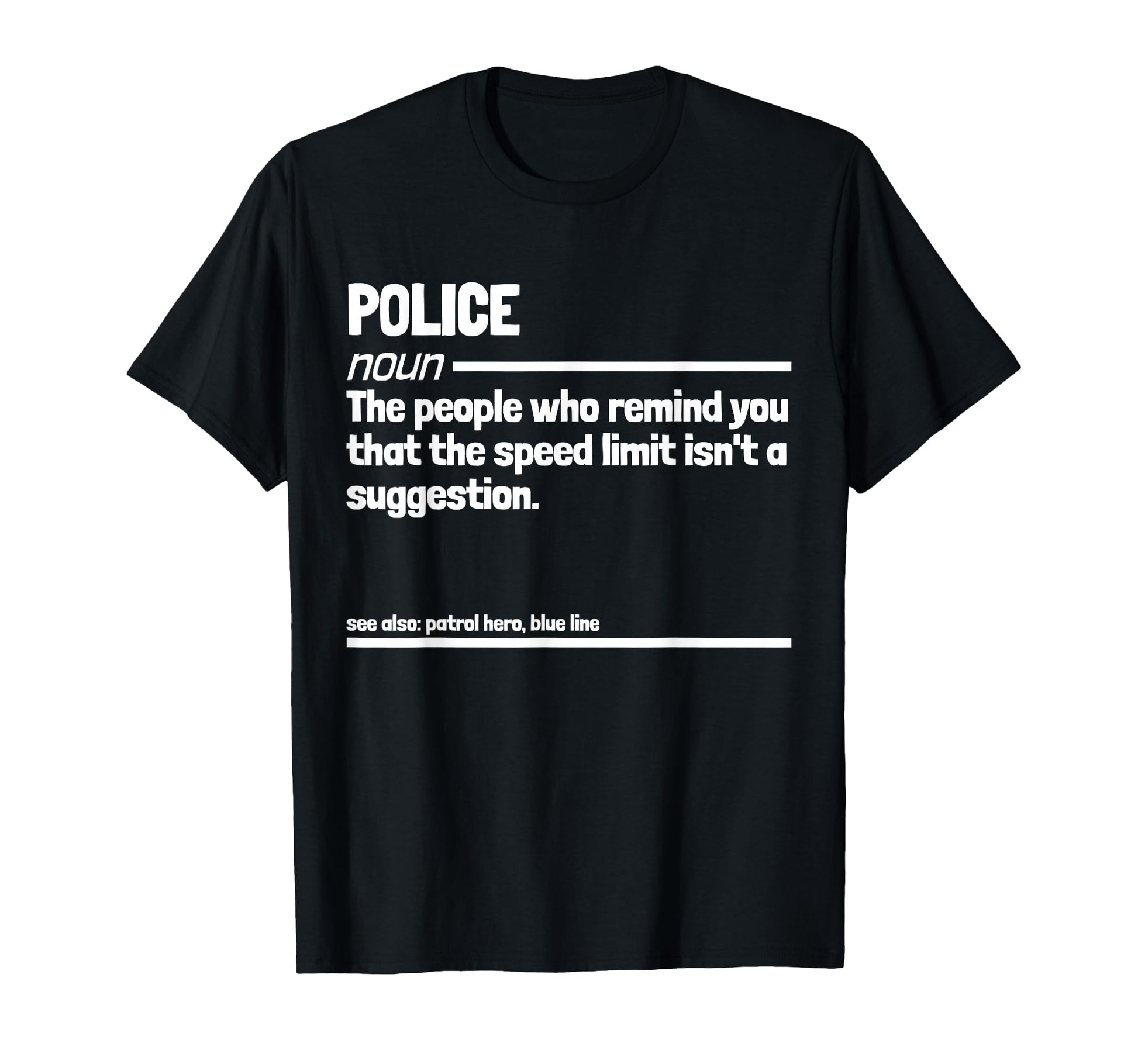 Police Funny Law Enforcement Definition T-Shirt - Unique Graphic for Adults - T-Shirt, Sweatshirt, Hoodie