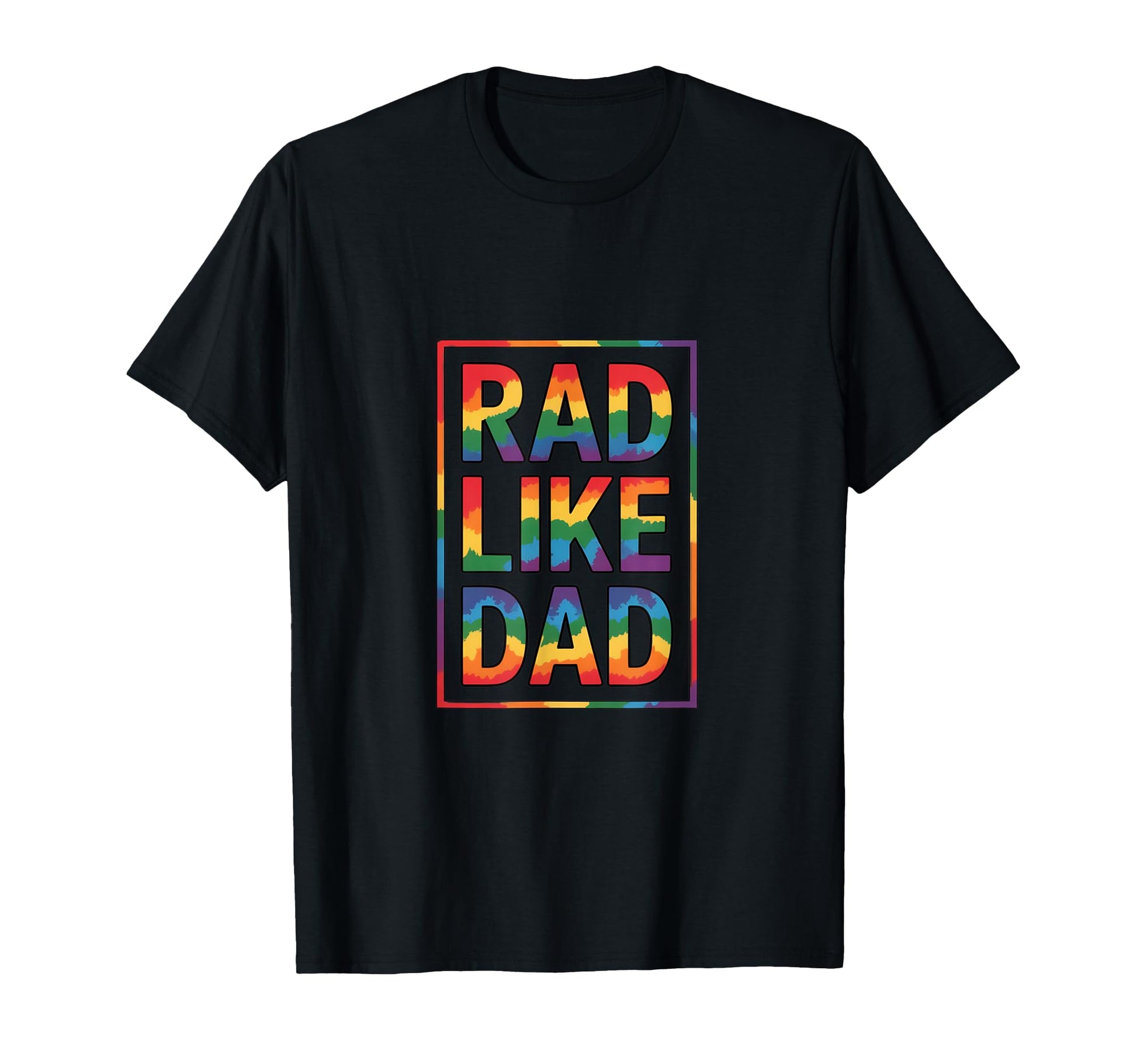 Rad Like Dad High Energy Everyday T-Shirt - Streetwear Style for Adults - T-Shirt, Sweatshirt, Hoodie