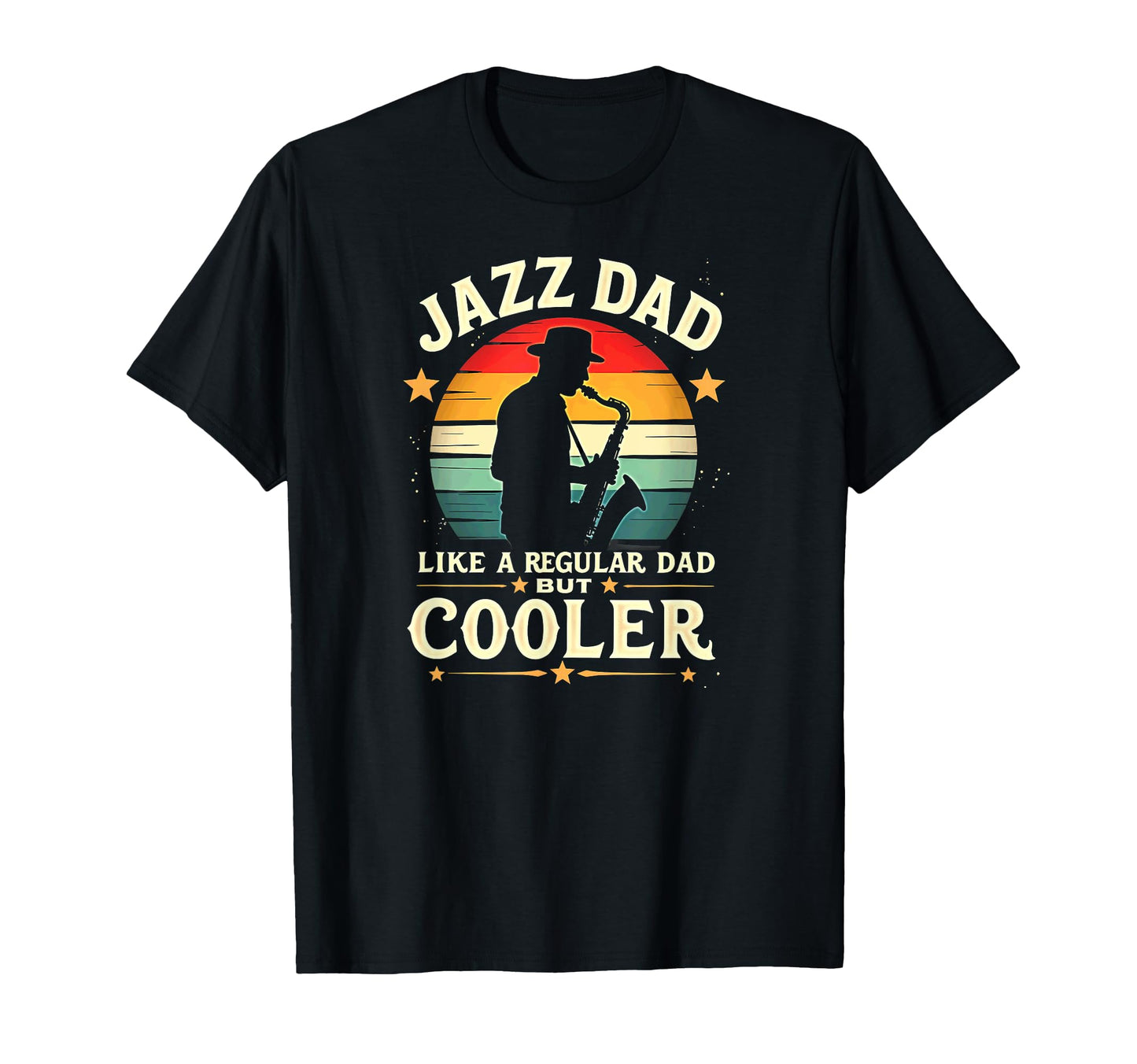 Saxophonist Jazz Dad Like Regular Dad But T-Shirt - Graphic Print Unisex - T-Shirt, Sweatshirt, Hoodie