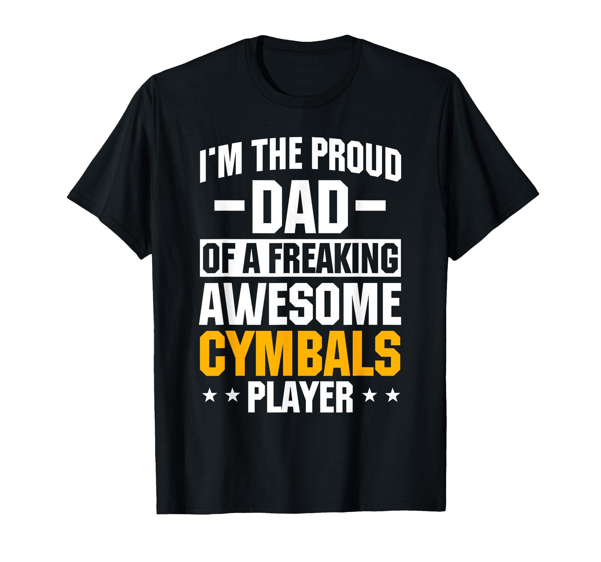 Cymbals Dad Musician Cymbalist Perfomer T-Shirt - Trendy Graphic Men Women - T-Shirt, Sweatshirt, Hoodie