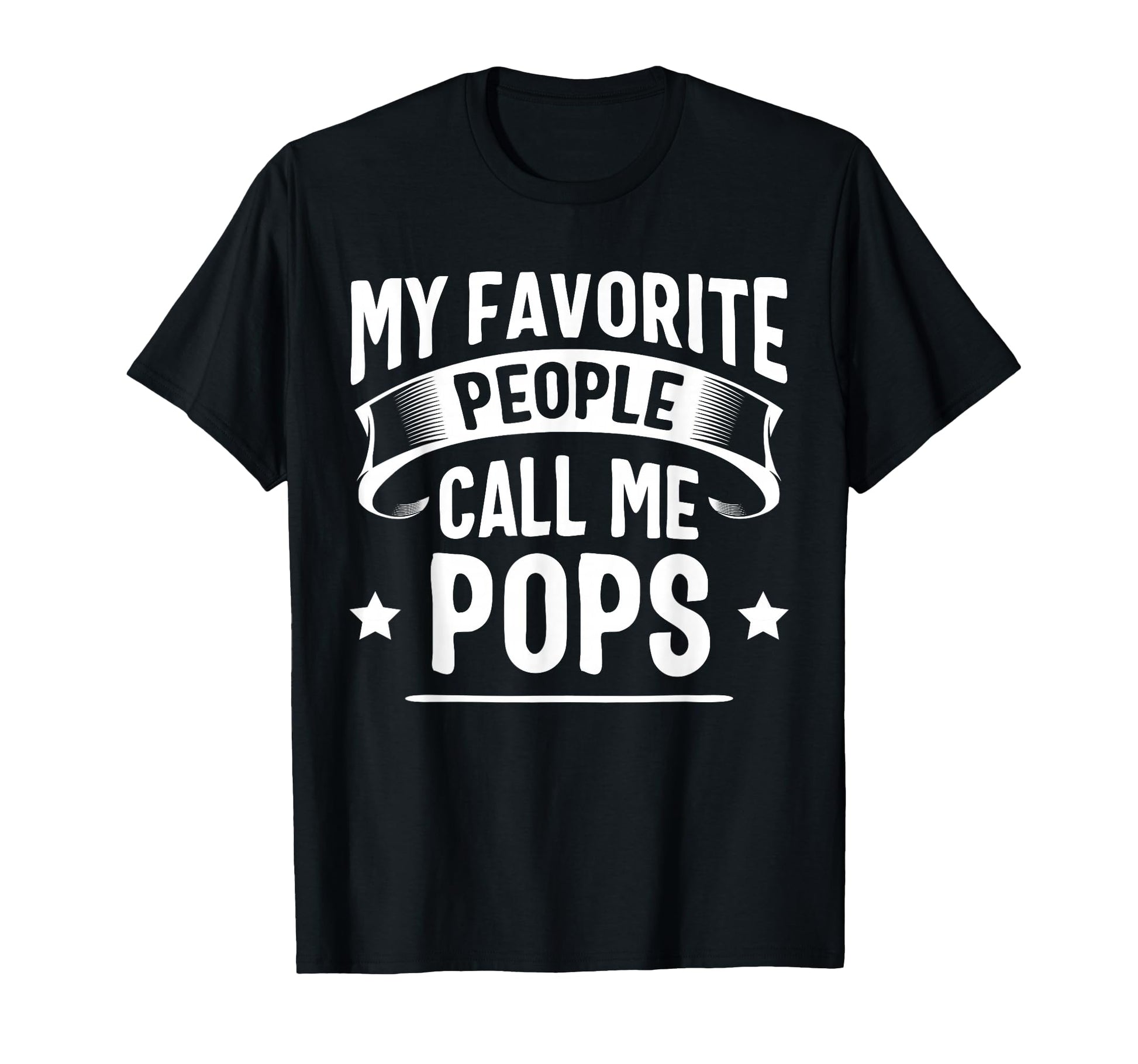 My Favorite People Call Me Pops T-Shirt - Custom Art Print for Adults - T-Shirt, Sweatshirt, Hoodie